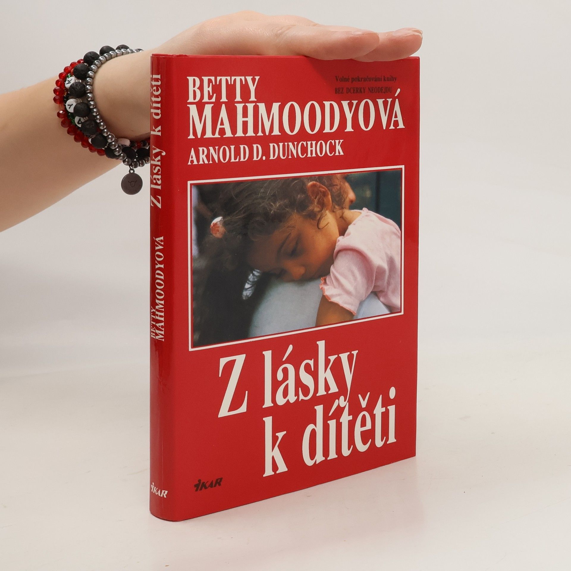 Betty Mahmoody Z lásky k dítěti