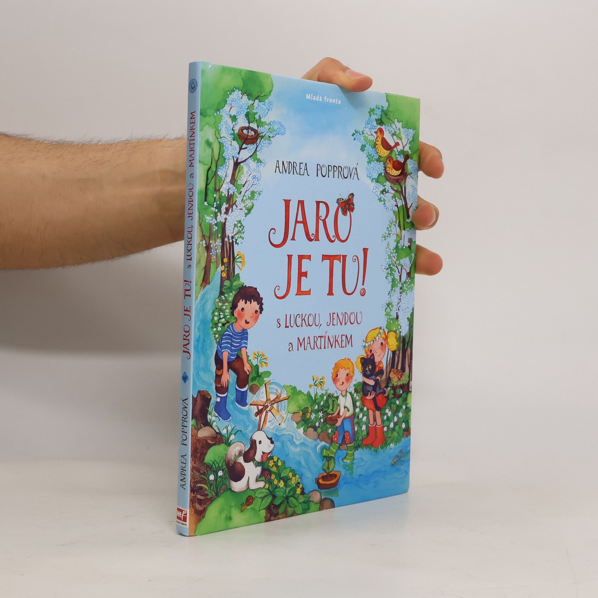 Andrea Popprová Jaro je tu! : s Luckou, Jendou a Martínkem