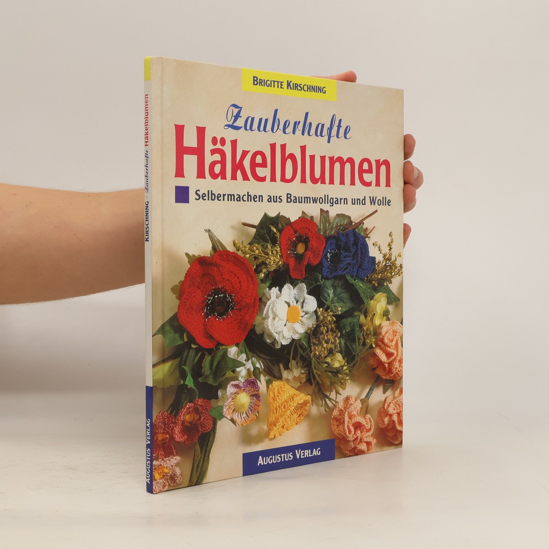kolektiv Zauberhafte Häkelblumen selbermachen aus Baumwollgarn und Wolle