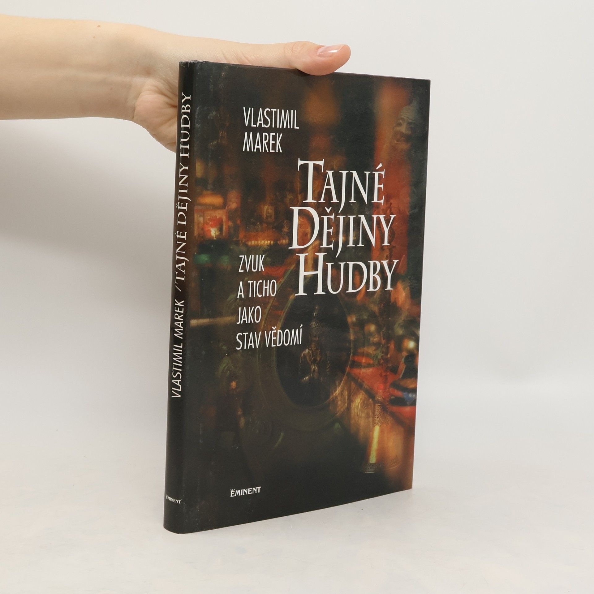 Vlastimil Marek Tajné dějiny hudby. Zvuk a ticho jako stav vědomí