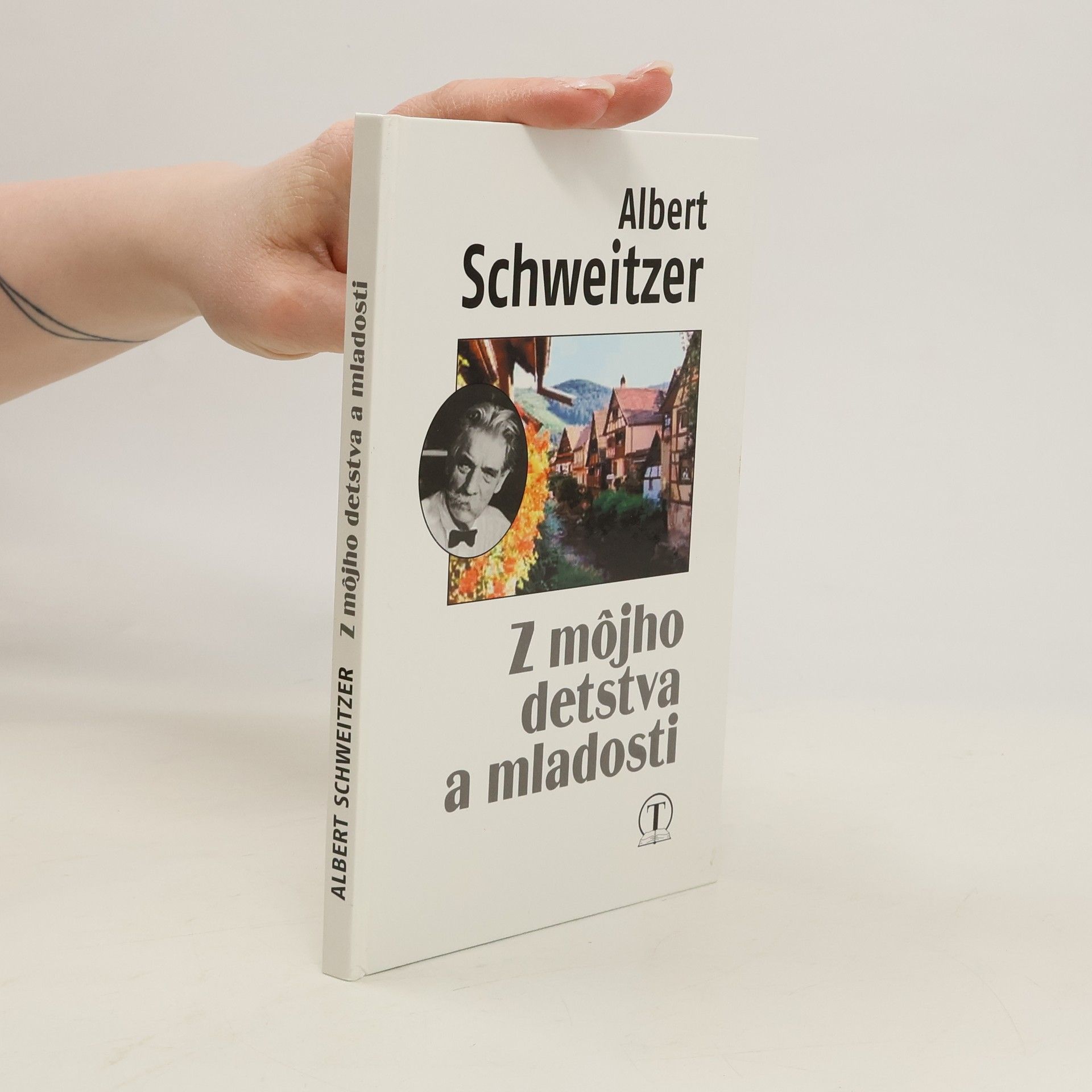 Albert Schweitzer Z môjho detstva a mladosti