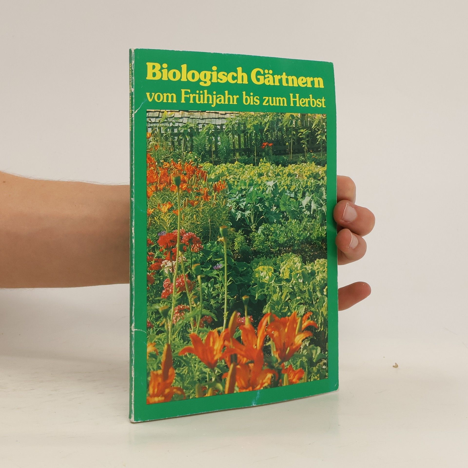 Autorenkollektiv Biologisch Gärtnern vom Frühjahr bis zum Herbst