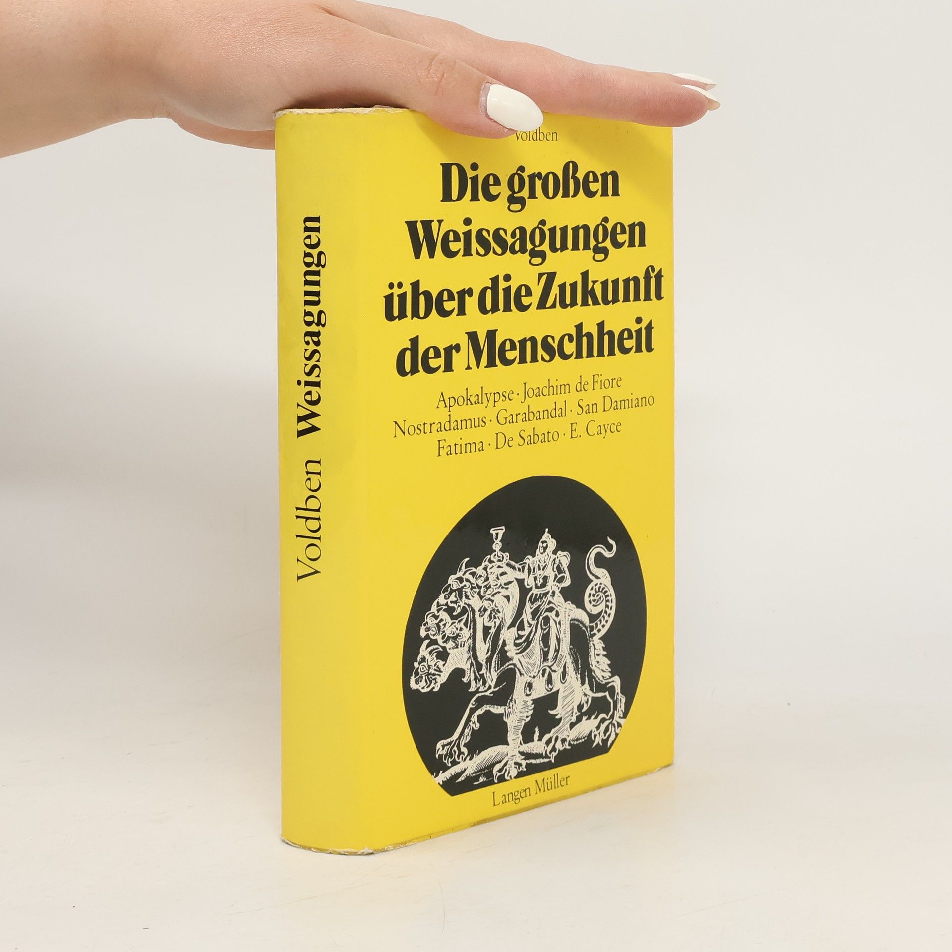 A. Voldben Die grossen Weissagungen über die Zukunft der Menschheit