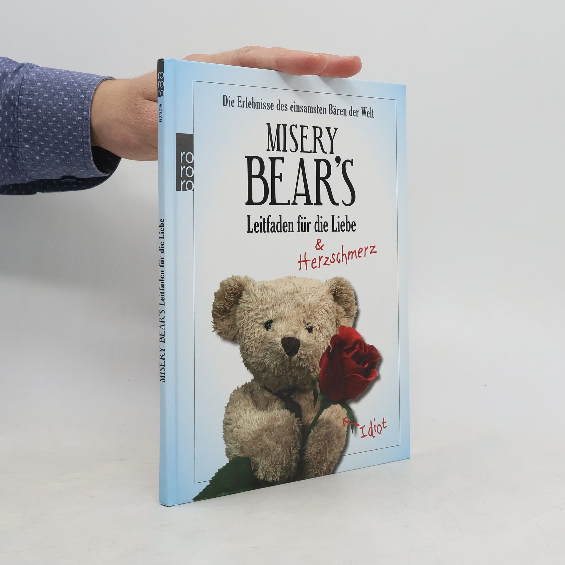 Misery Bear Misery Bear's Leitfaden für die Liebe. Die Erlebnisse des einsamsten Bären der Welt
