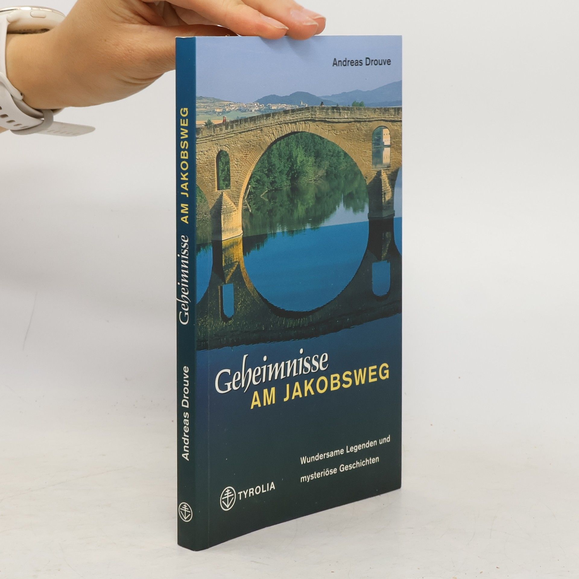 Andreas Drouve Geheimnisse am Jakobsweg