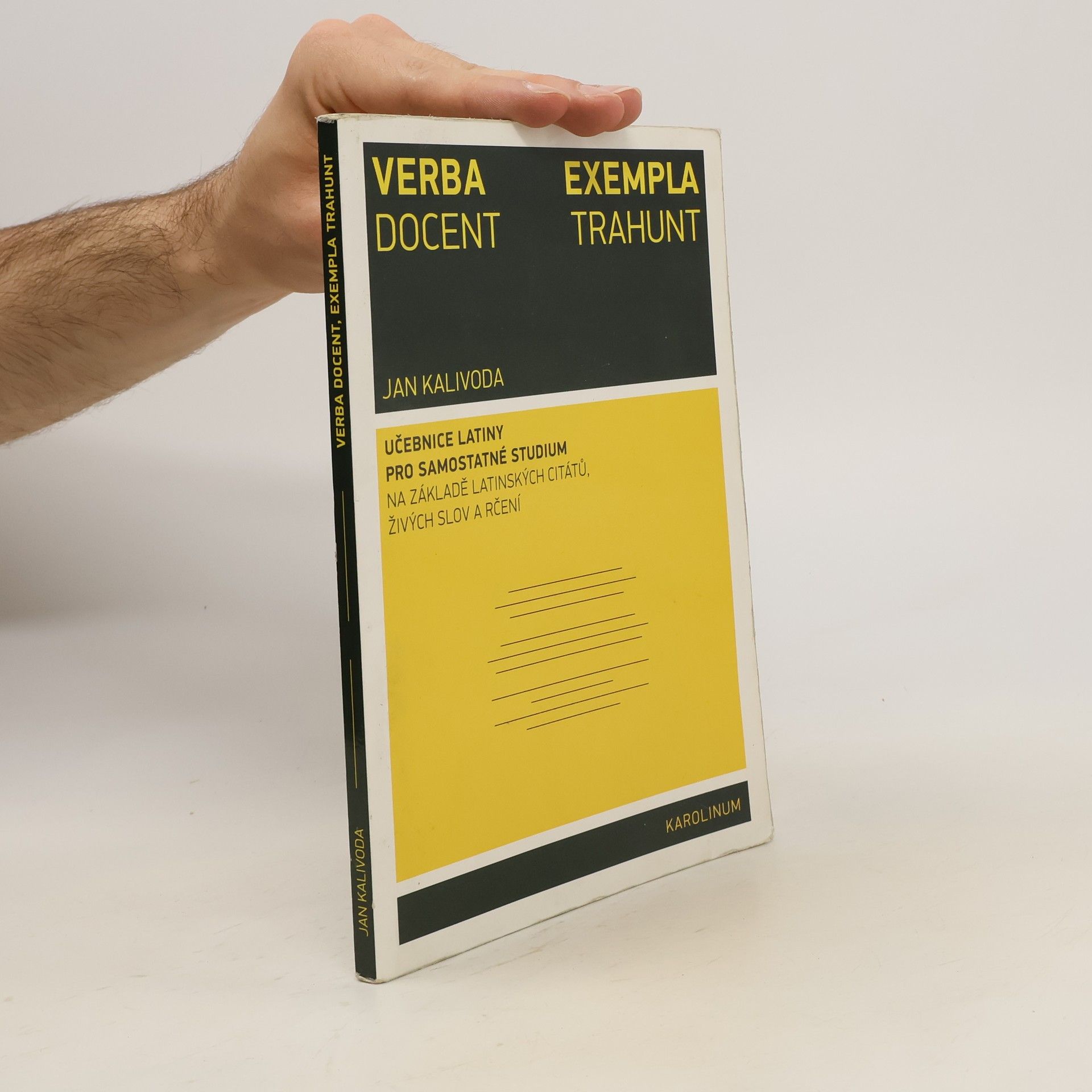 Jan Kalivoda Verba docent, exempla trahunt: Učebnice latiny pro samostatné studium