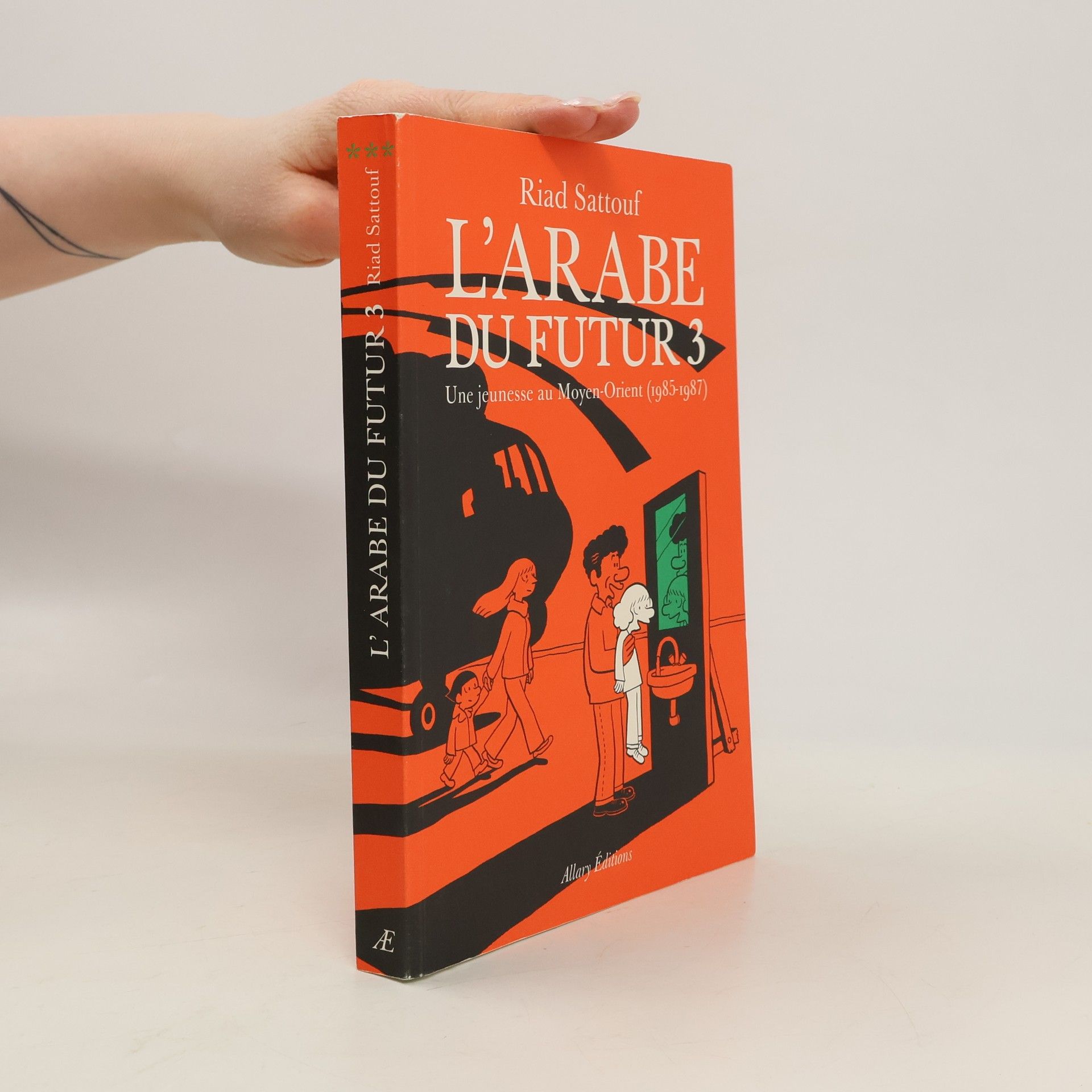 Riad Sattouf L'Arabe Du Futur. Tome.3