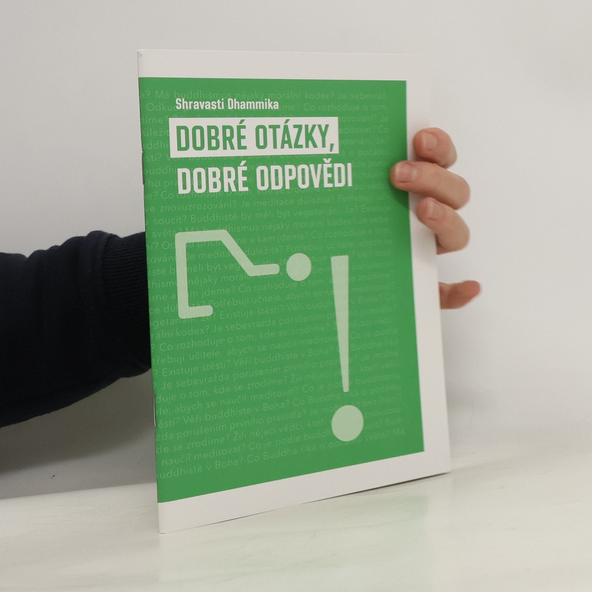 Shravasti Dhammika Dobré otázky, dobré odpovědi
