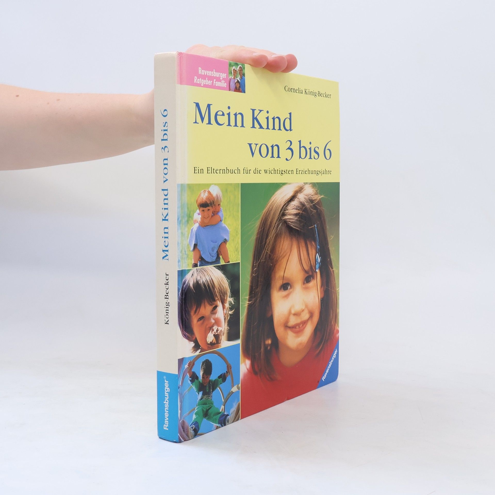Cornelia König-Becker Mein Kind von 3 bis 6