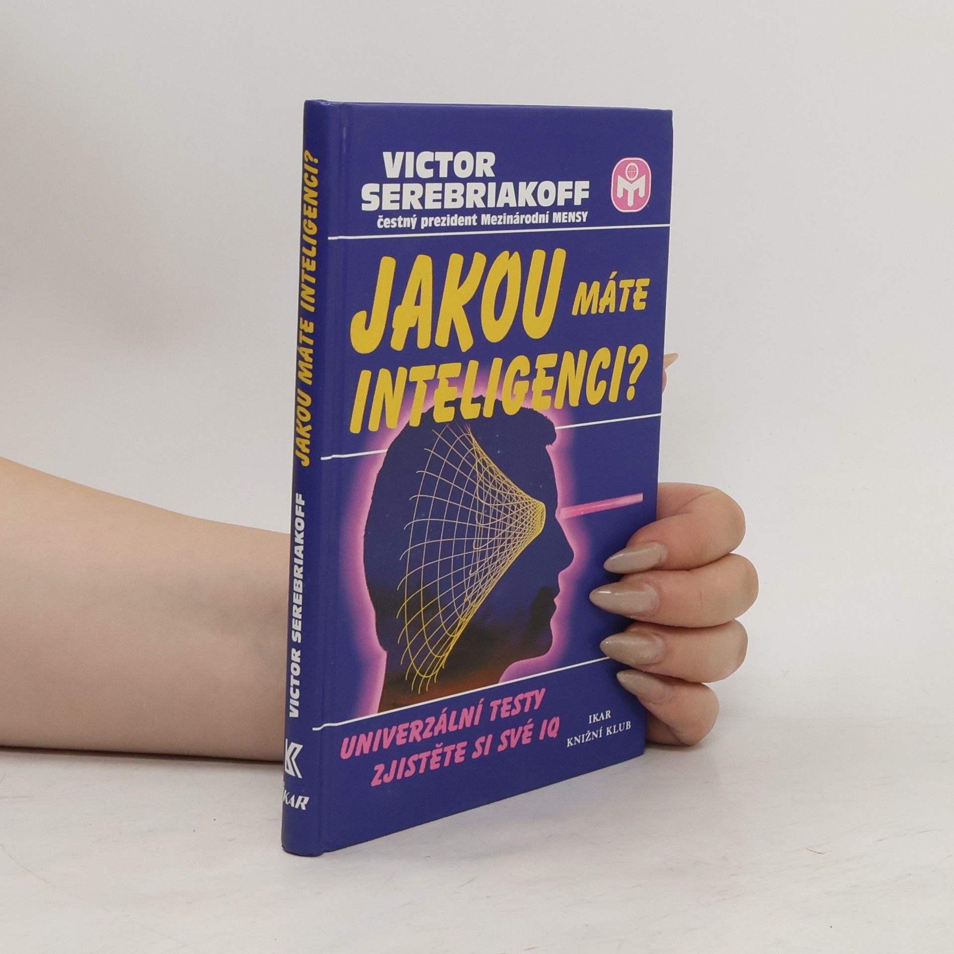 Victor Serebriakoff Jakou máte inteligenci?