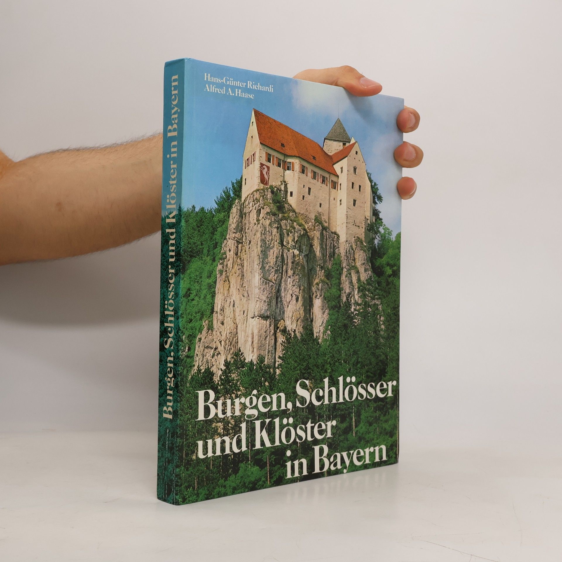 Alfred A. Haase Burgen, Schlösser und Klöster in Bayern