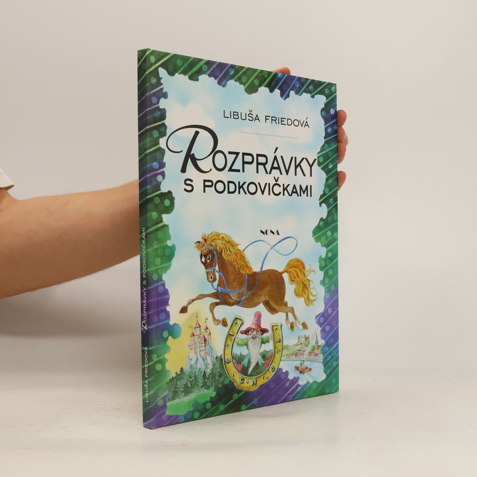 Libuša Friedová Rozprávky s podkovičkami