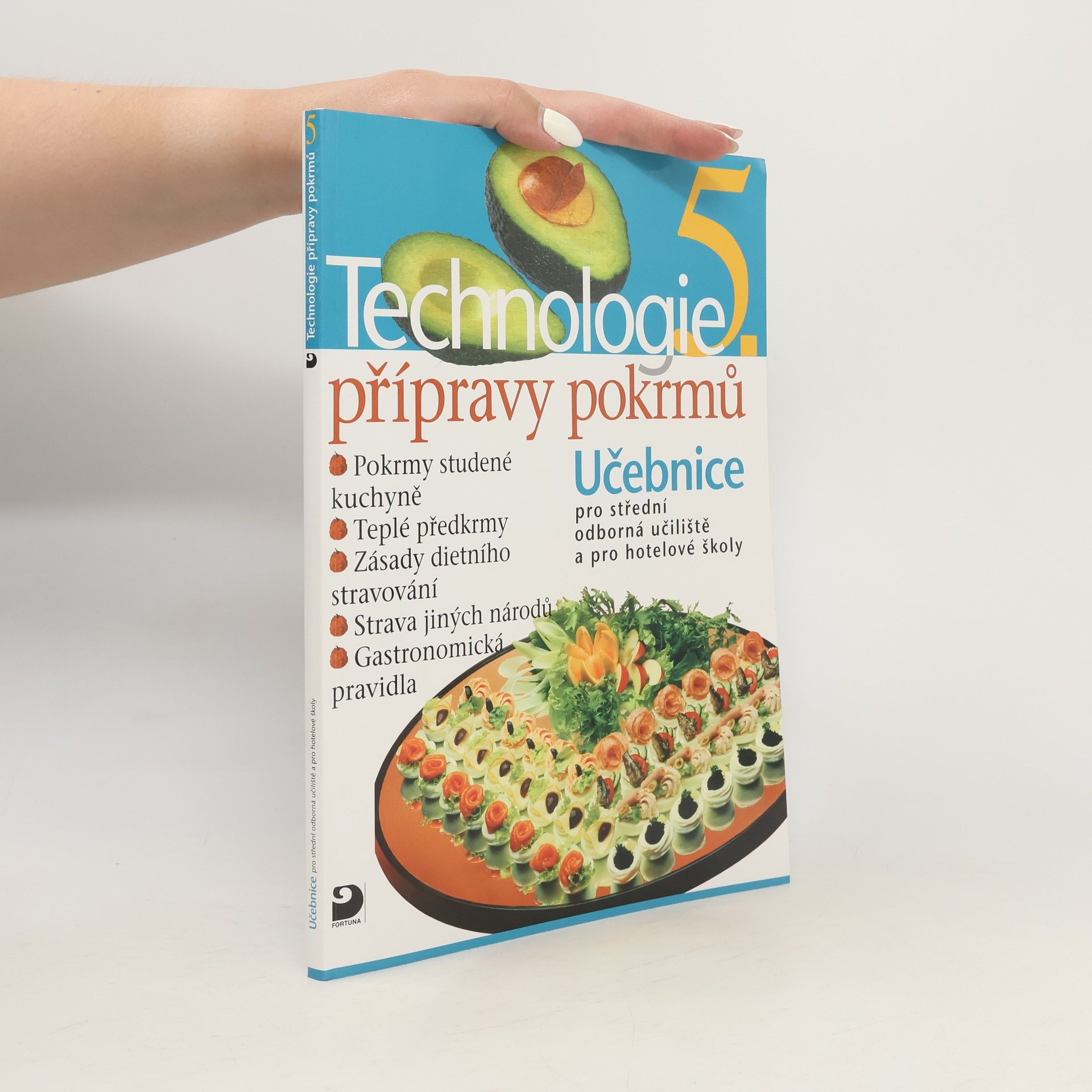 Hana Sedláčková Václav Kněz Technologie přípravy pokrmů 5. Učebnice pro střední odborná učiliště a pro hotelové školy