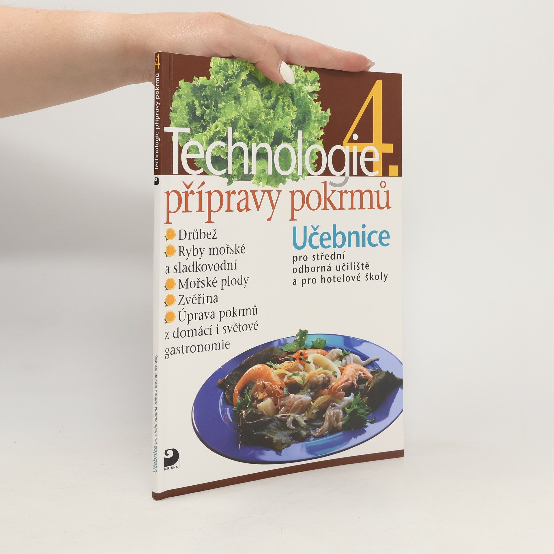 Hana Sedláčková Václav Kněz Technologie přípravy pokrmů 4. Učebnice pro střední odborná učiliště a pro hotelové školy