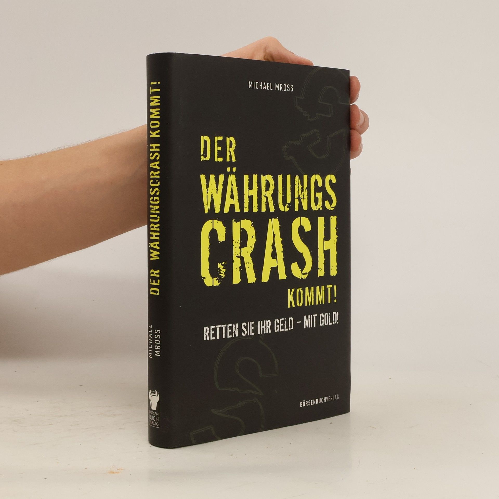 Michael Mross Der Währungs-Crash kommt!