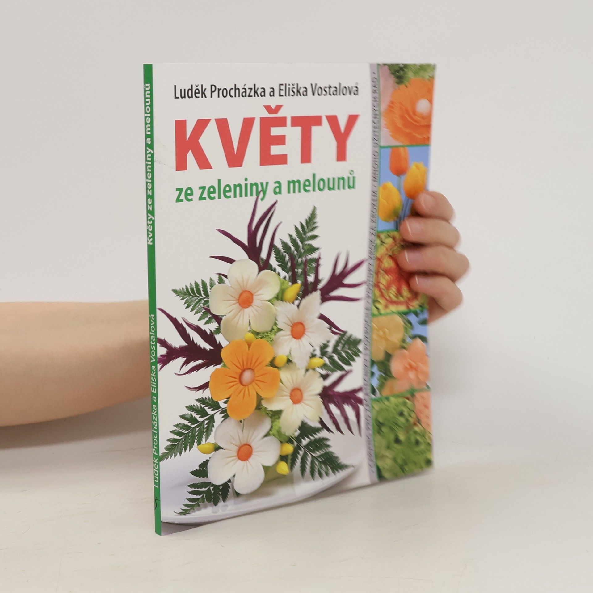 Luděk Procházka Květy ze zeleniny a melounů