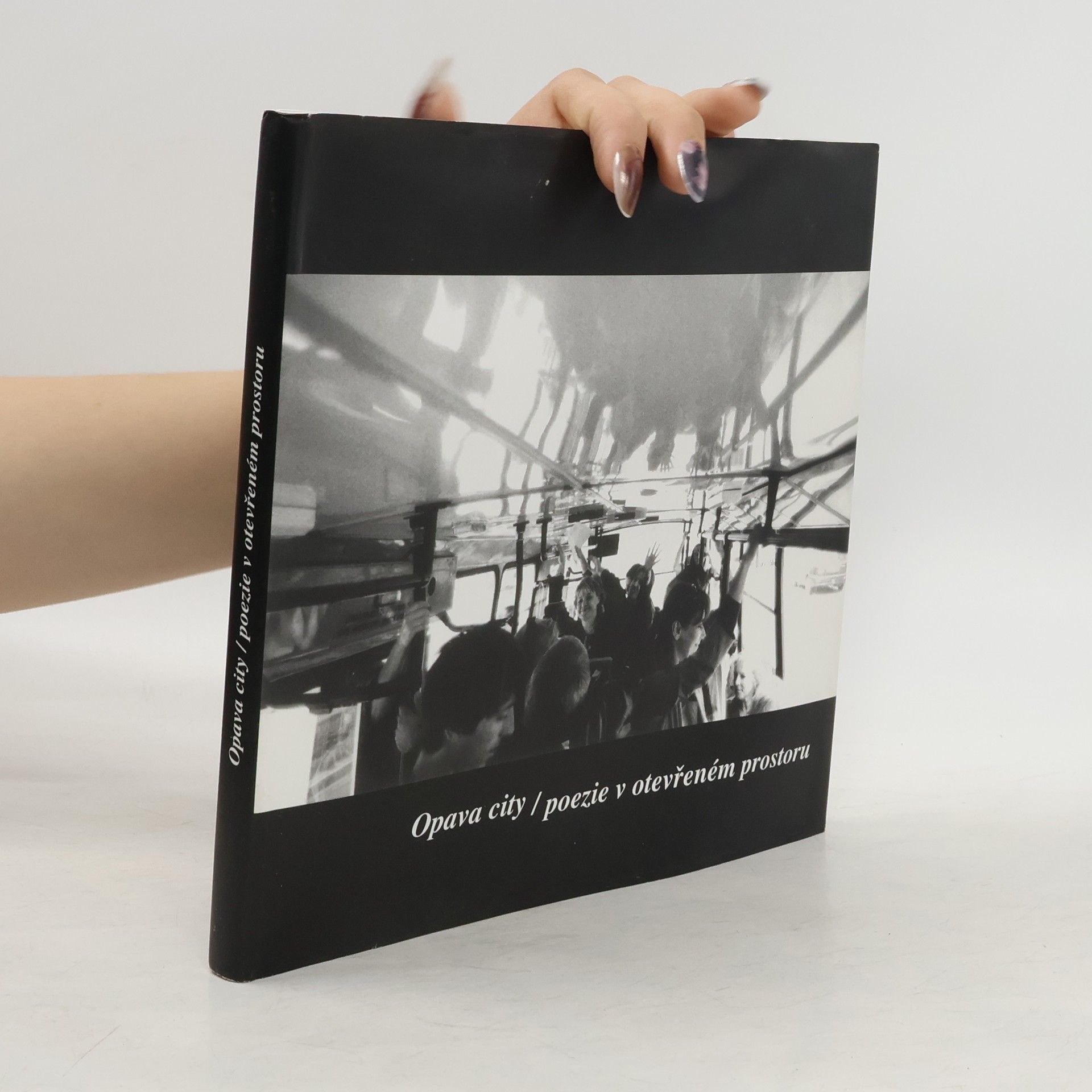 Kolektív autorov Opava city/poezie v otevřeném prostoru