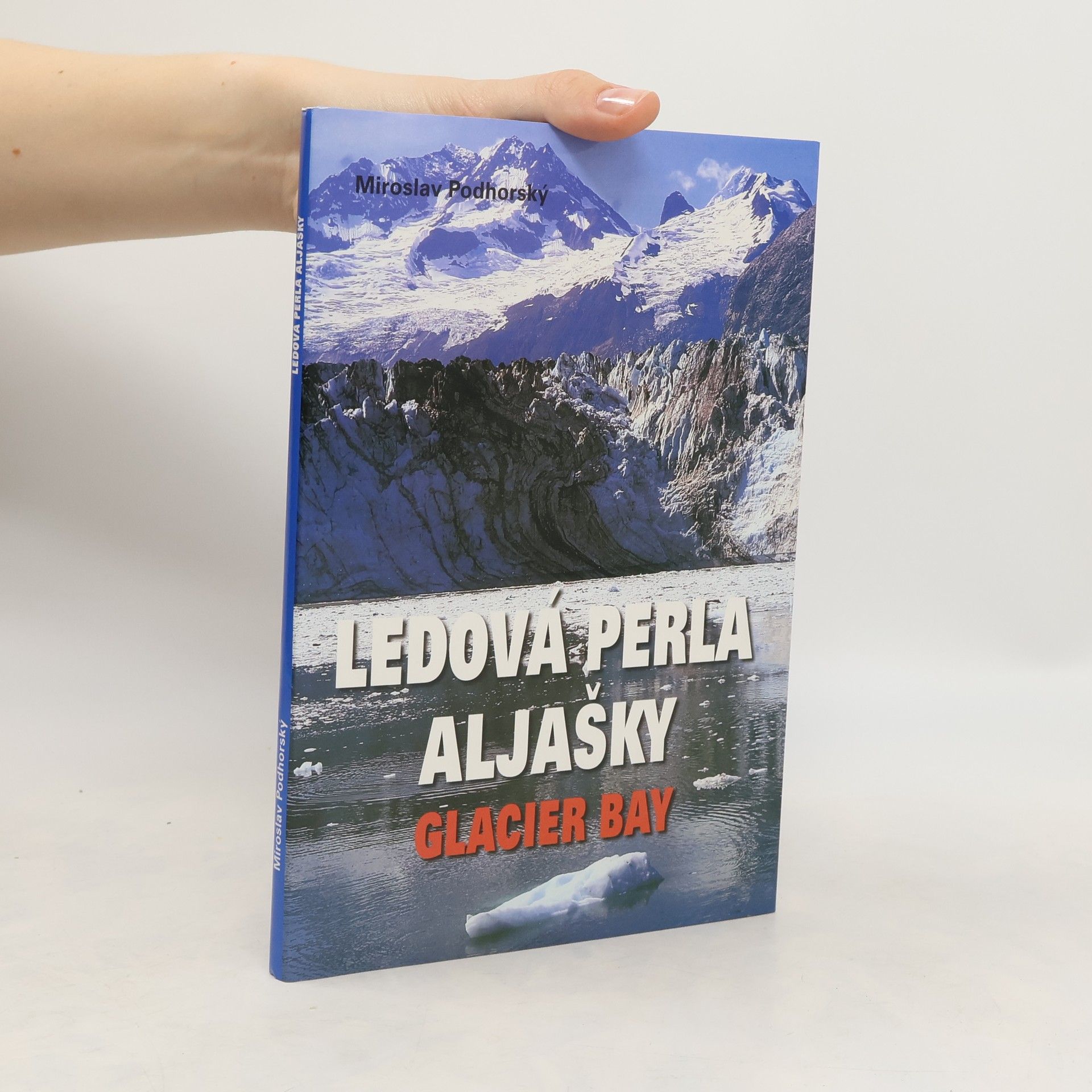 Miroslav Podhorský Ledová perla Aljašky