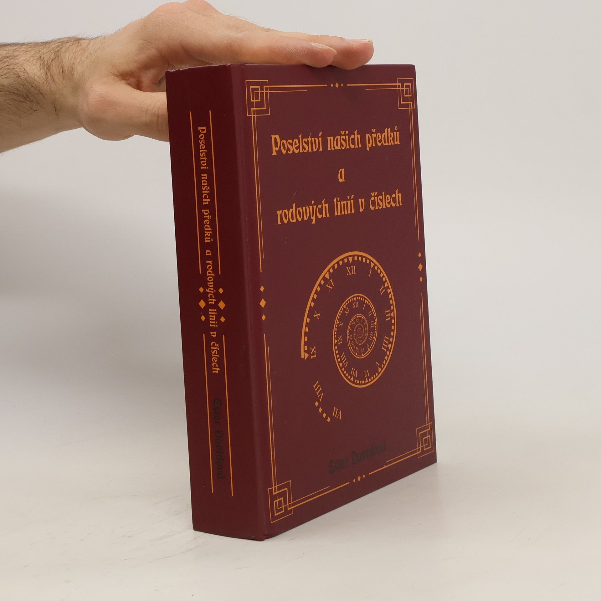 Ester Davidová Poselství našich předků a rodových linií v číslech