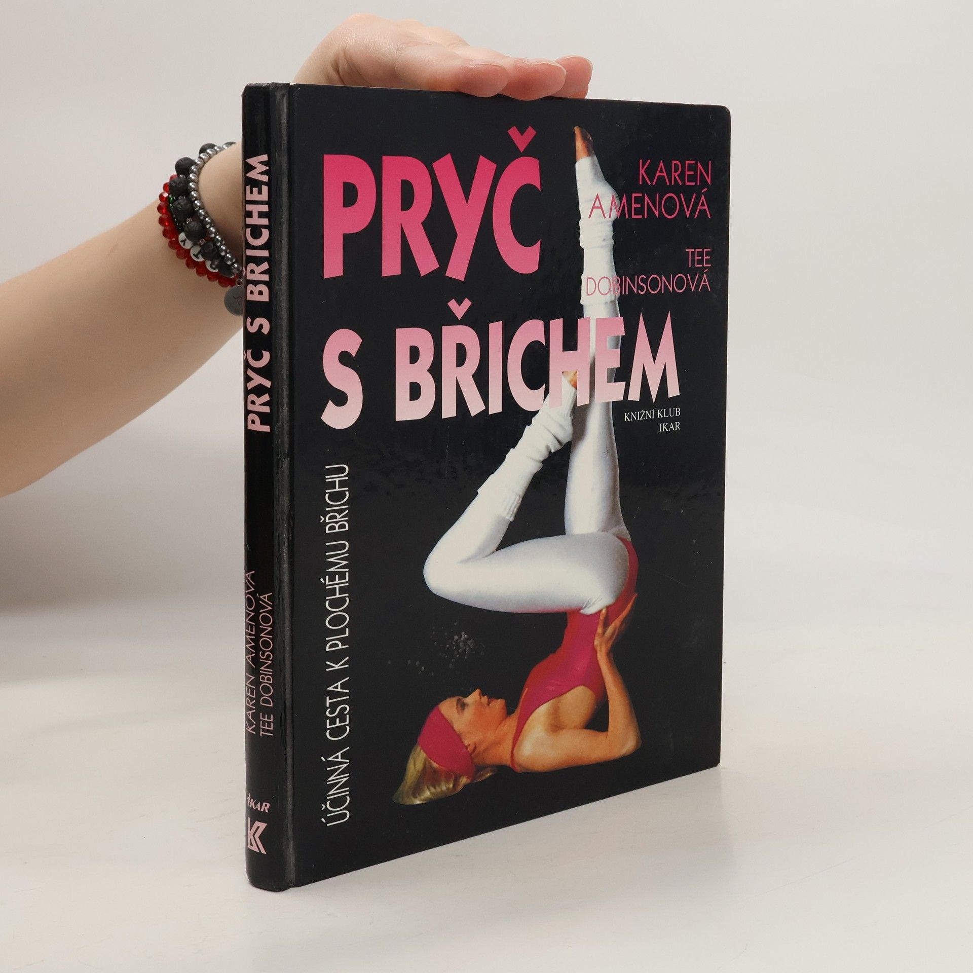 Karen Amen Pryč s břichem. Nejúčinnější cesta k plochému břichu