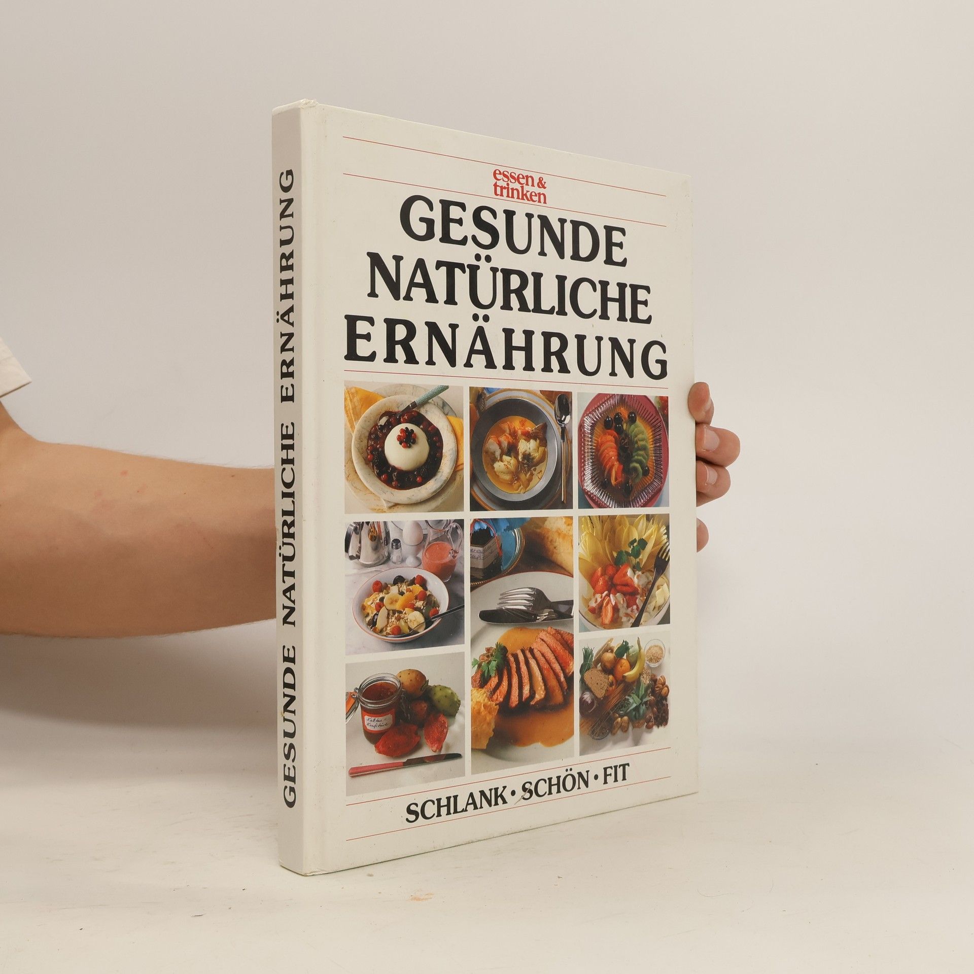 Peter Lieven Gesunde natürliche Ernährung : schlank, schön, fit