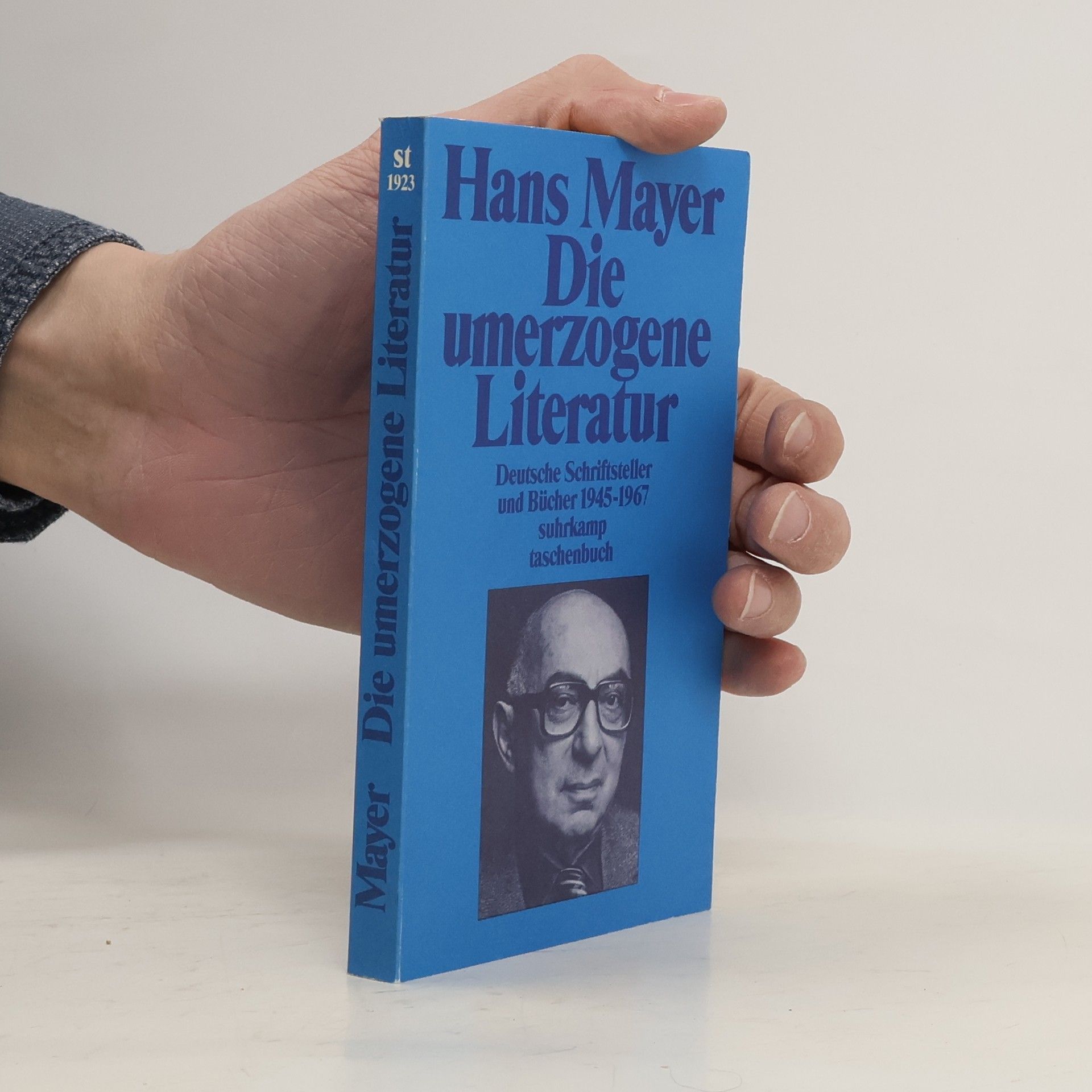 Hans Mayer Die umerzogene Literatur. Deutsche Schriftsteller und Bücher 1945-1967