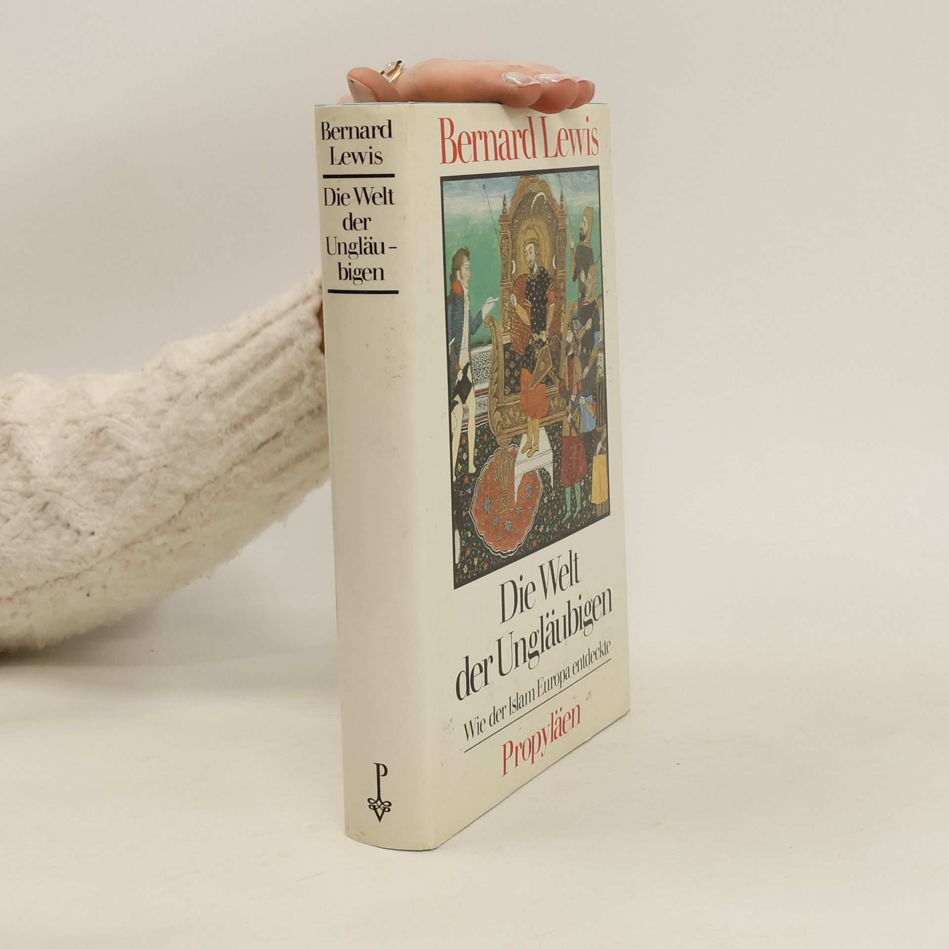 Bernard Lewis Die Welt der Ungläubigen