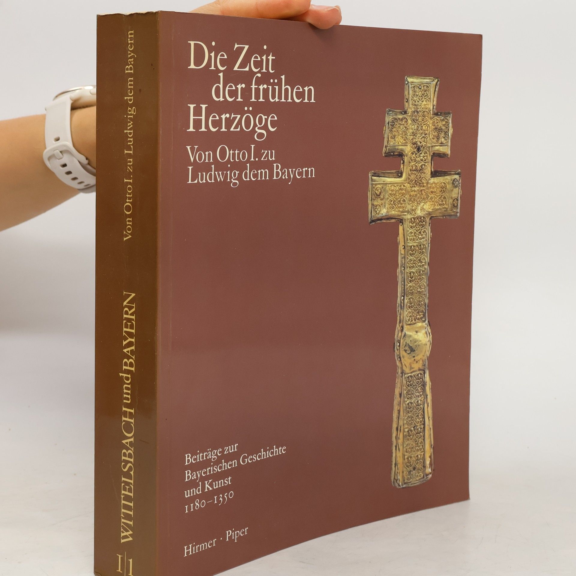 Autorenkollektiv Wittelsbach und Bayern I/1. Die Zeit der frühen Herzöge. Von Otto I. zu Ludwig dem Bayern