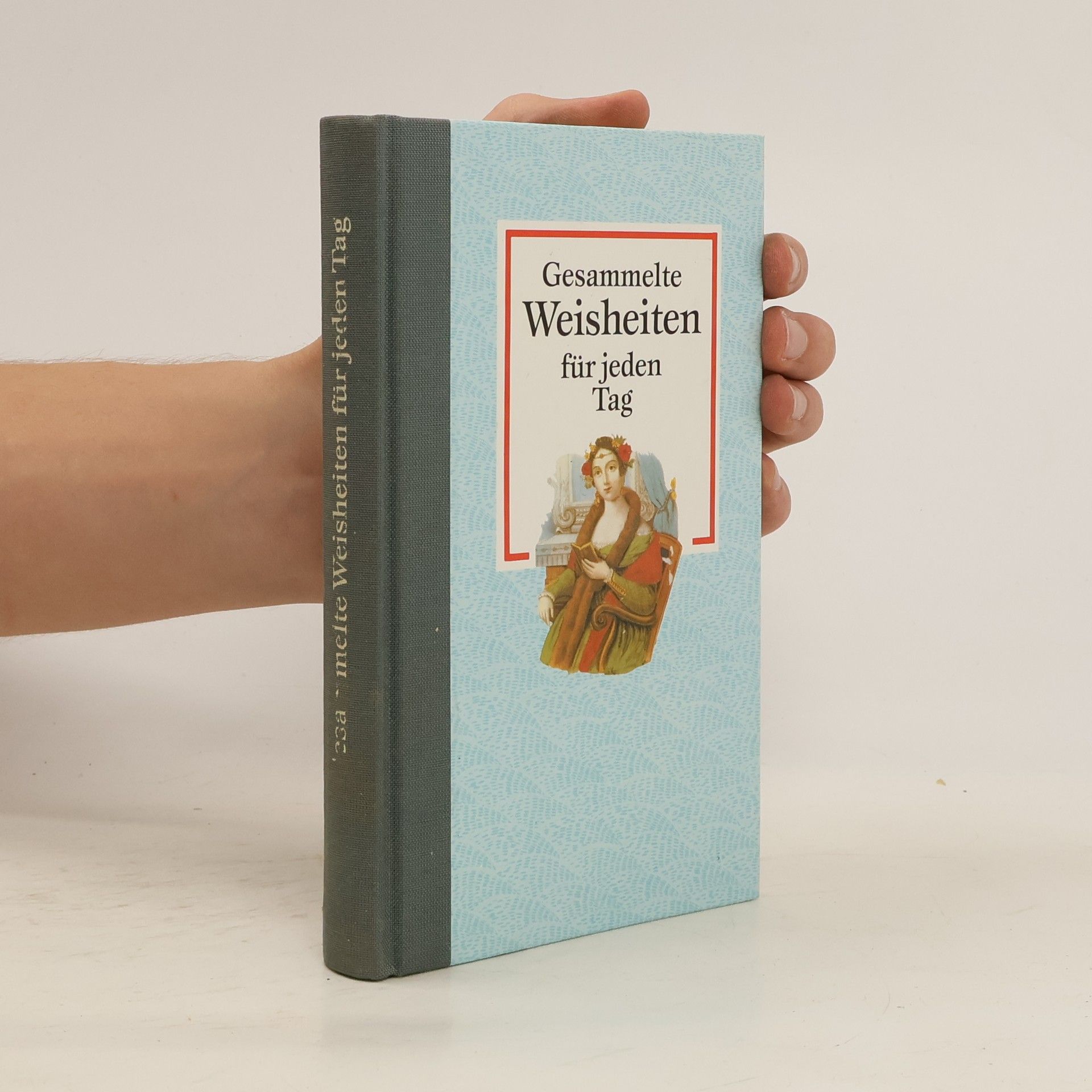 Collectif d'auteurs Gesammelte Weisheiten für jeden Tag