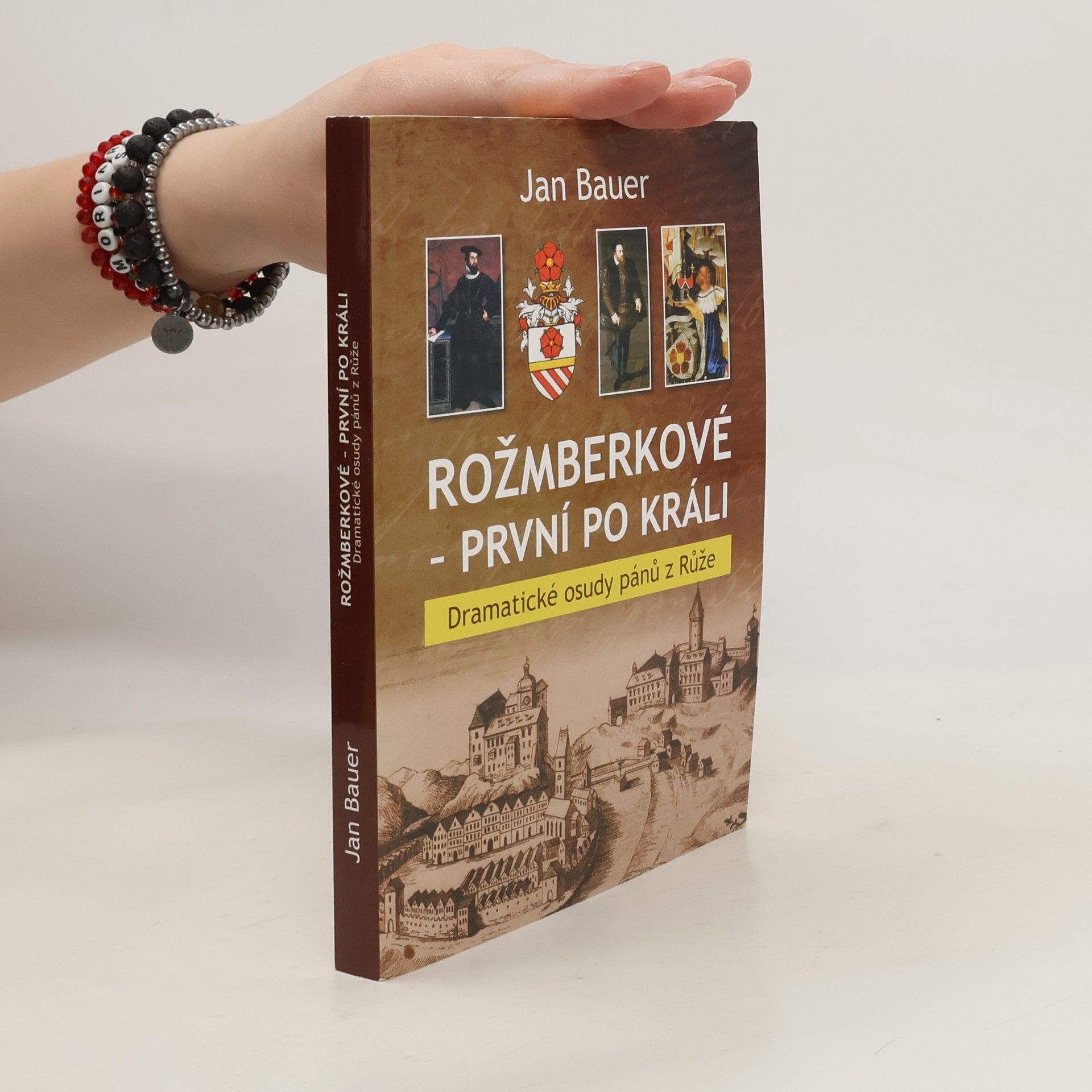 Jan Bauer Rožmberkové. První po králi