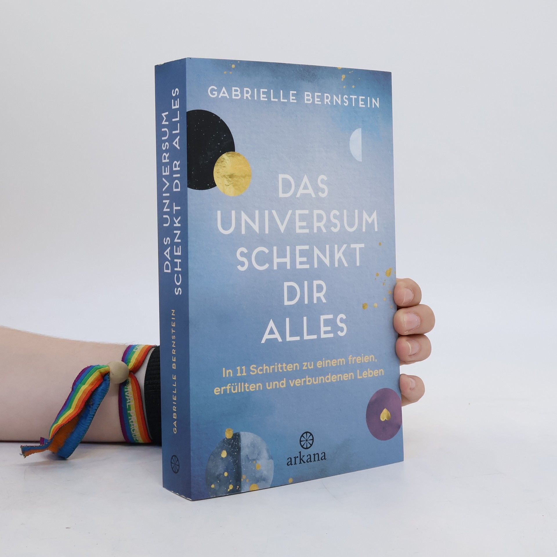 Gabrielle Bernstein Das Universum schenkt dir alles