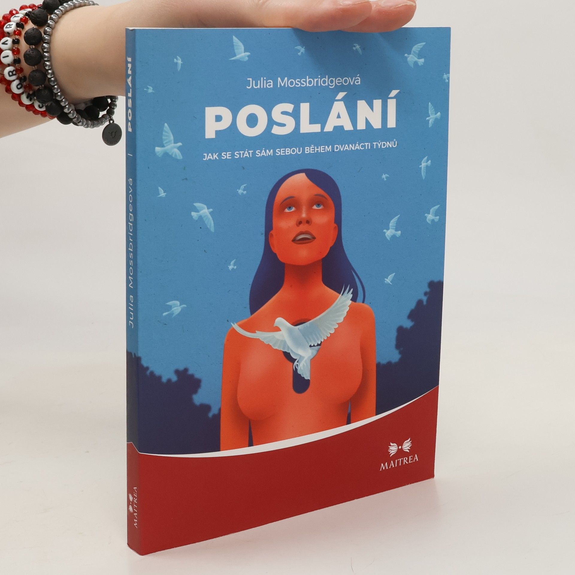 Julia Mossbridge Poslání : jak se stát sám sebou během dvanácti týdnů