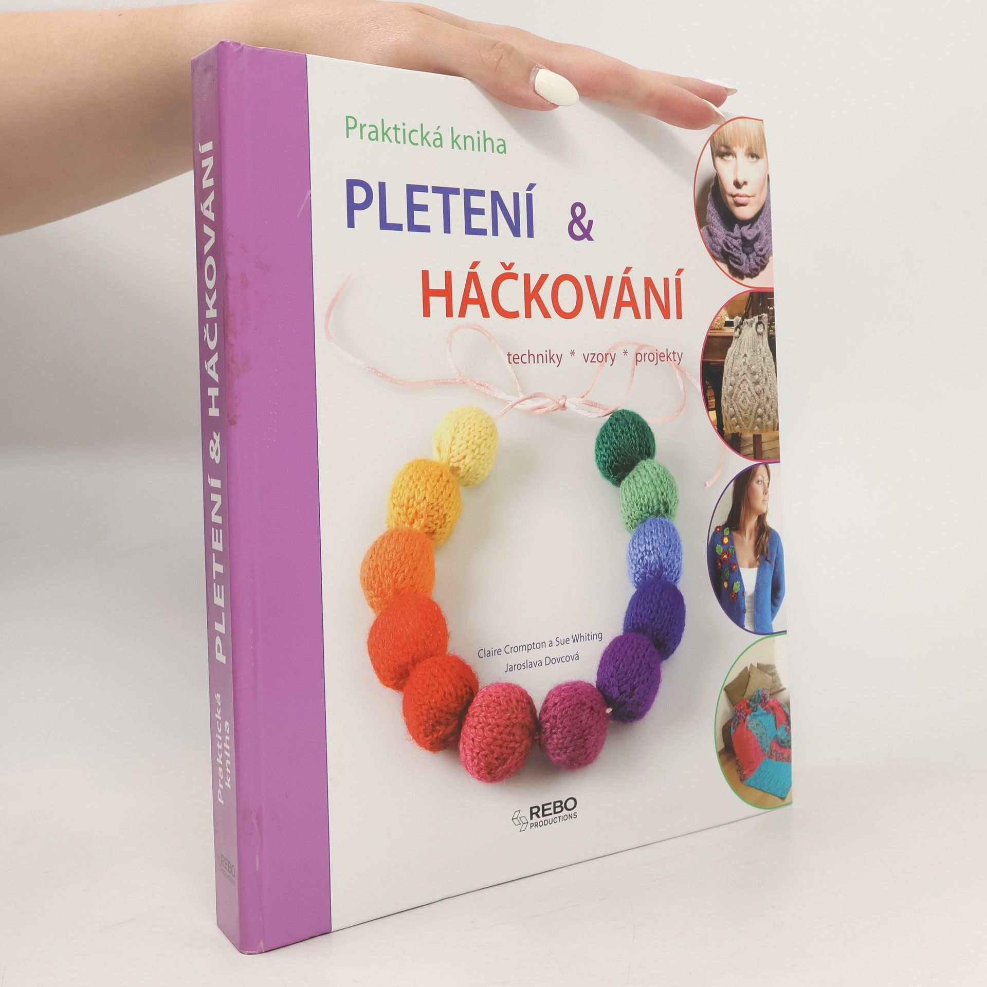 Jaroslava Dovcová Pletení & háčkování: techniky, vzory, projekty