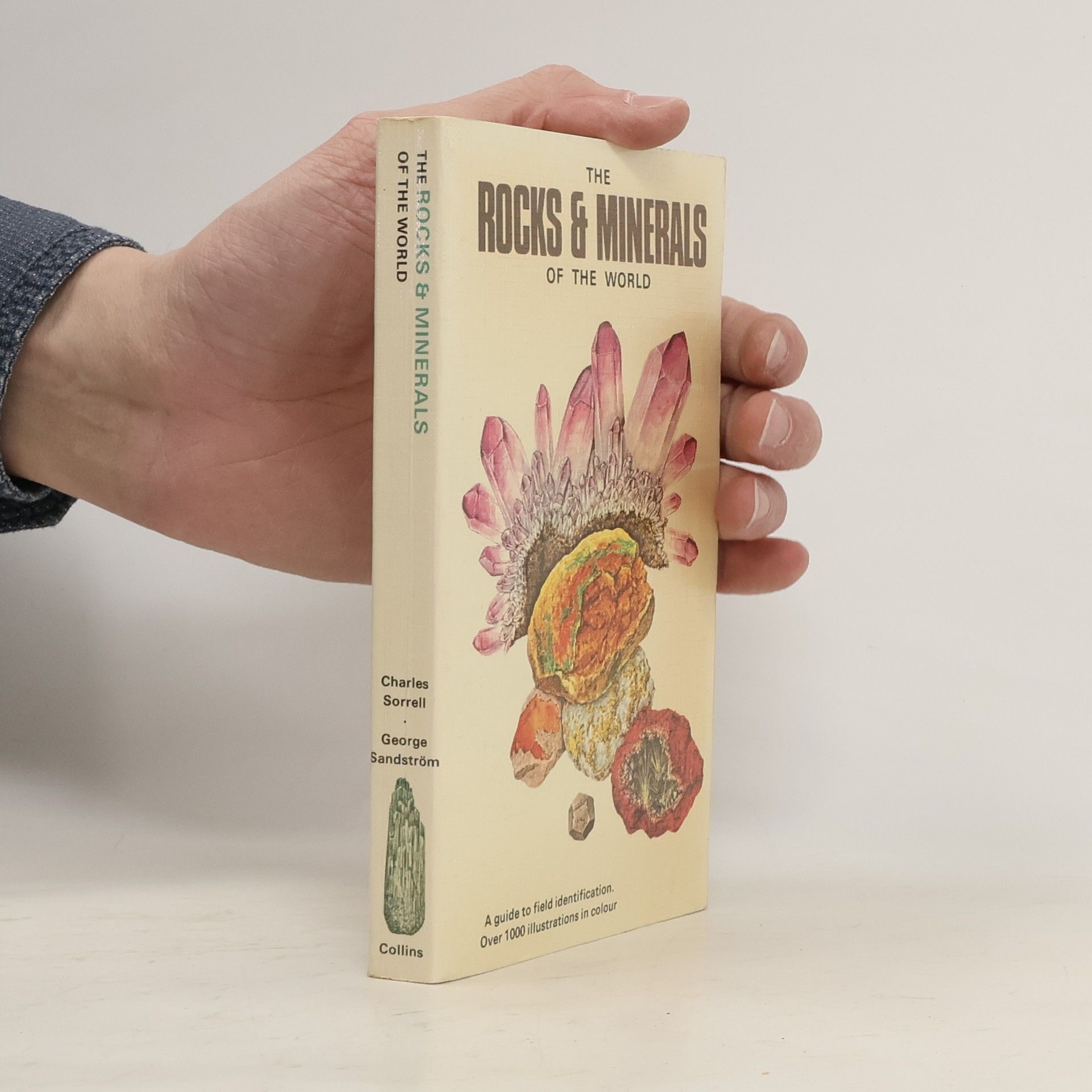 Charles A. Sorrell The Rocks & Minerals of the World