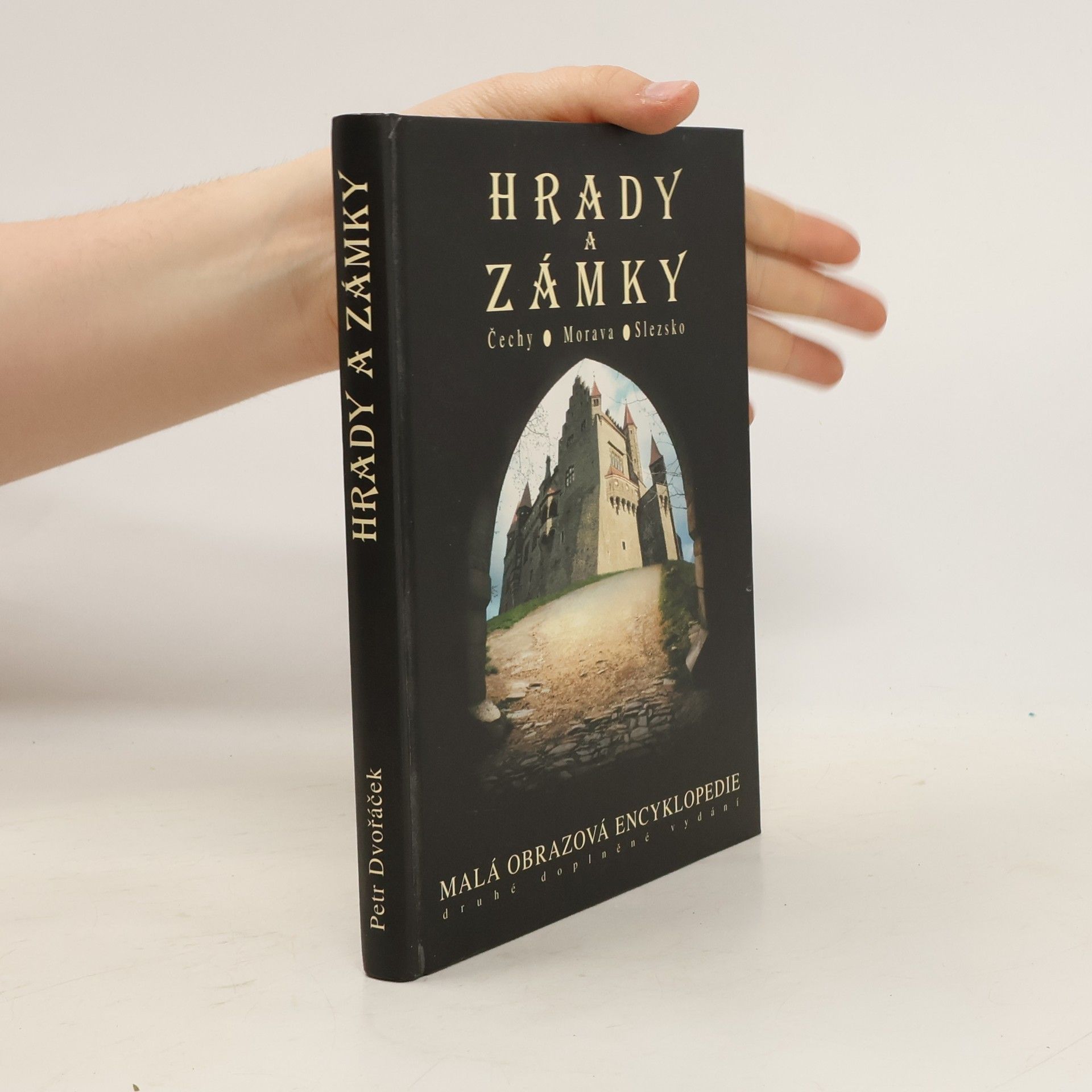 Petr Dvořáček Hrady a zámky. Čechy, Morava, Slezsko