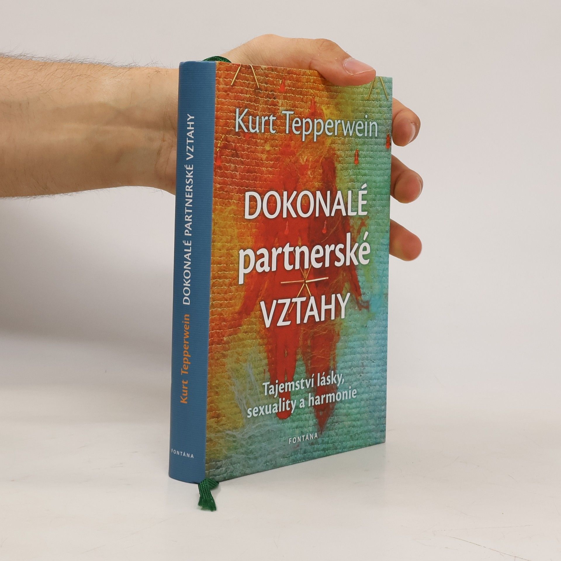 Kurt Tepperwein Dokonalé partnerské vztahy : tajemství lásky, sexuality a harmonie