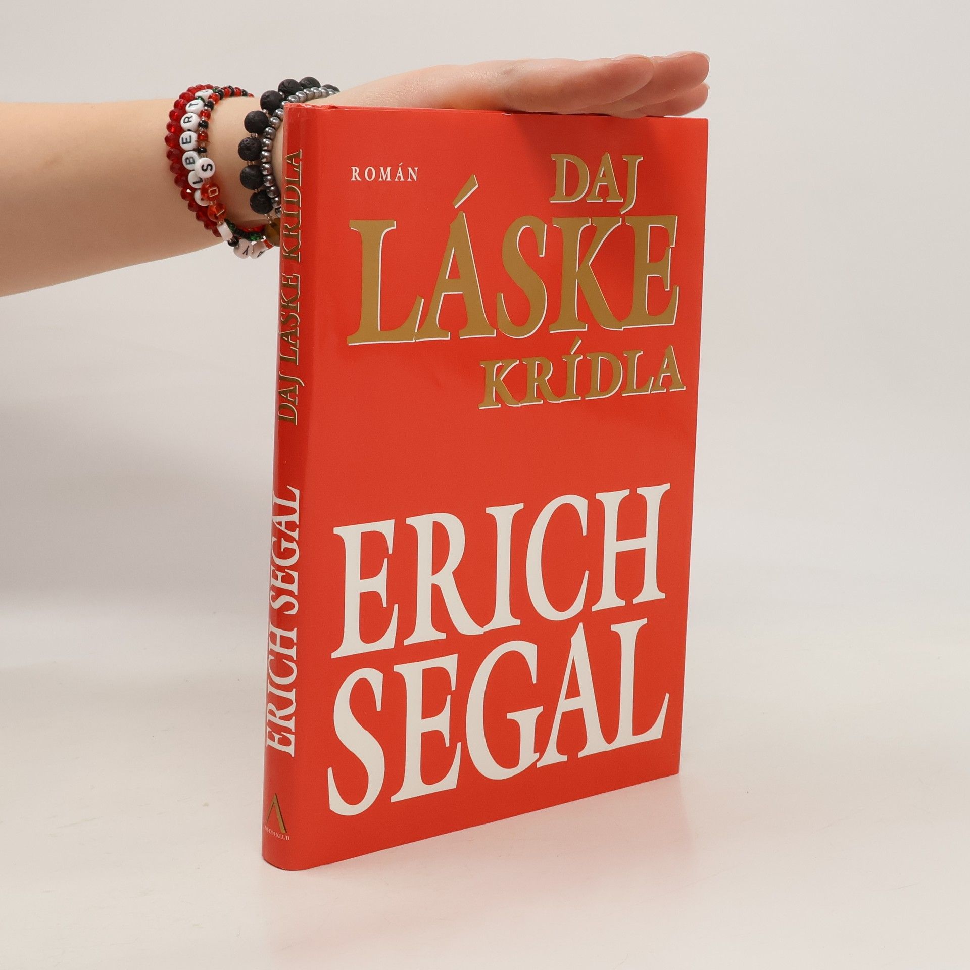 Erich Segal Daj láske krídla