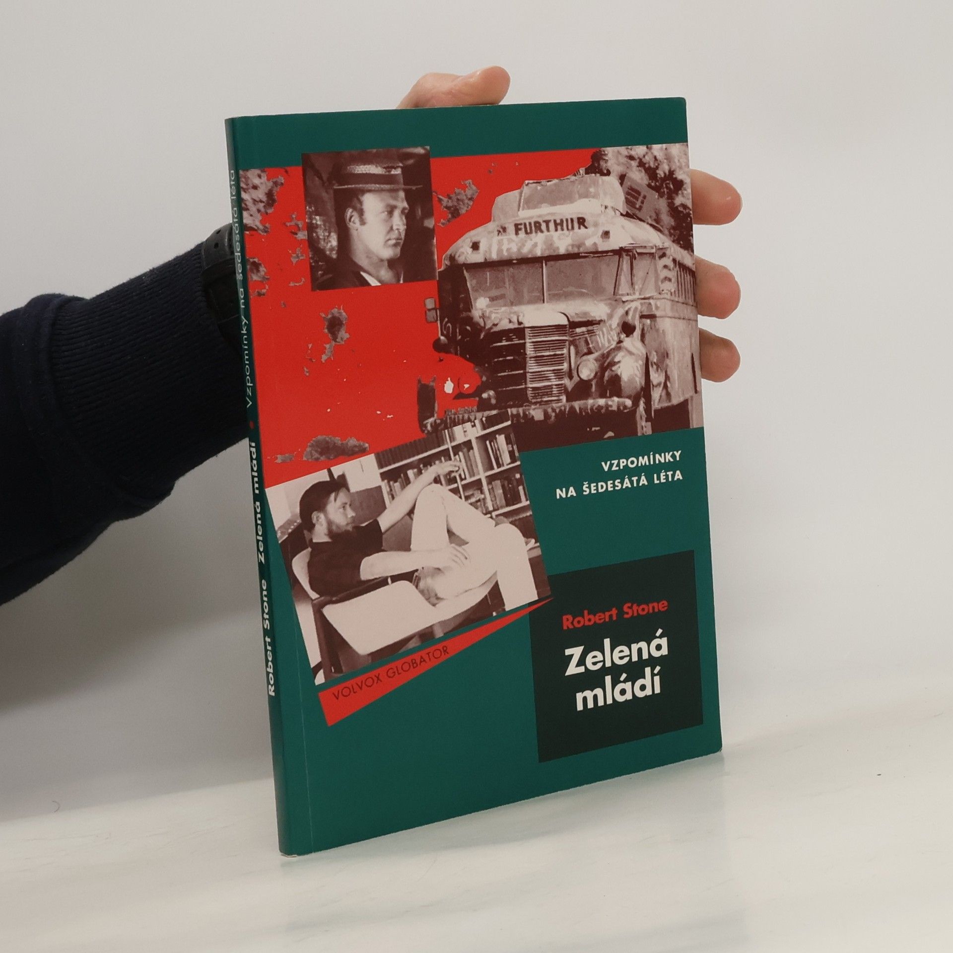 Robert Stone Zelená mládí. Vzpomínky na šedesátá léta