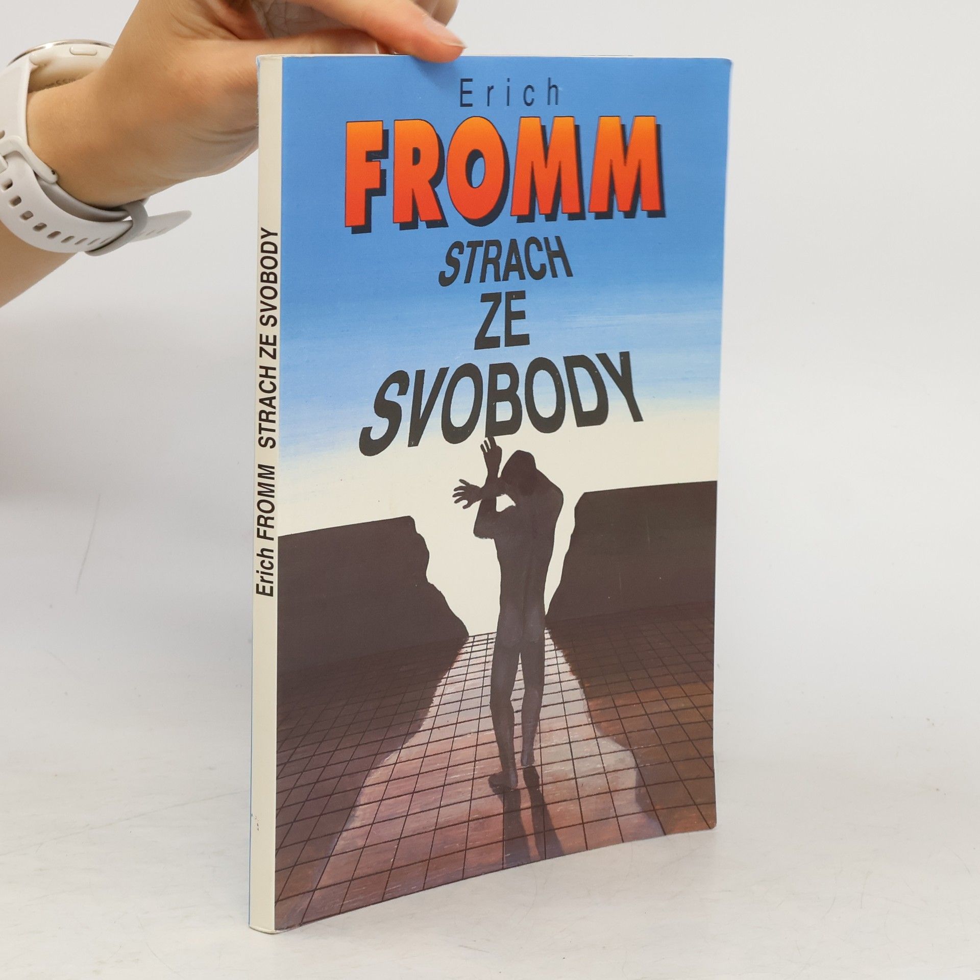 Erich Fromm Strach ze svobody