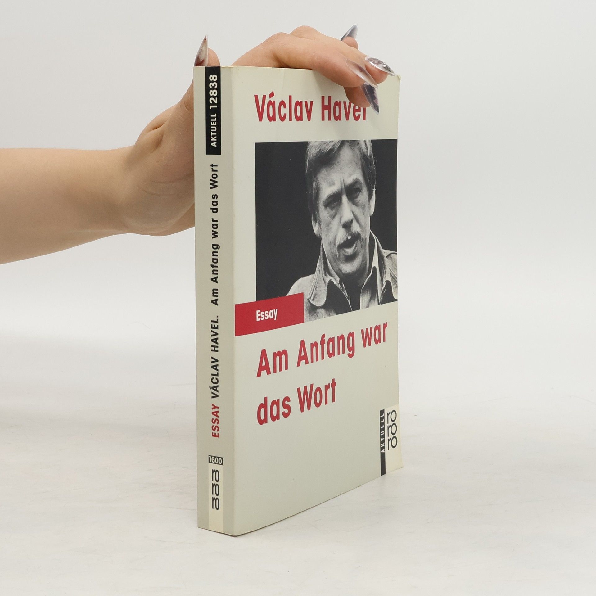 Václav Havel Am Anfang war das Wort : Texte von 1969 bis 1990