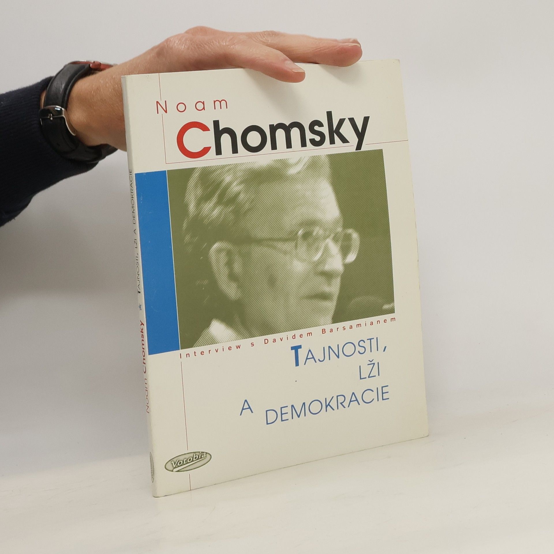 Noam Chomsky Tajnosti, lži a demokracie. Interview s Davidem Barsamianem
