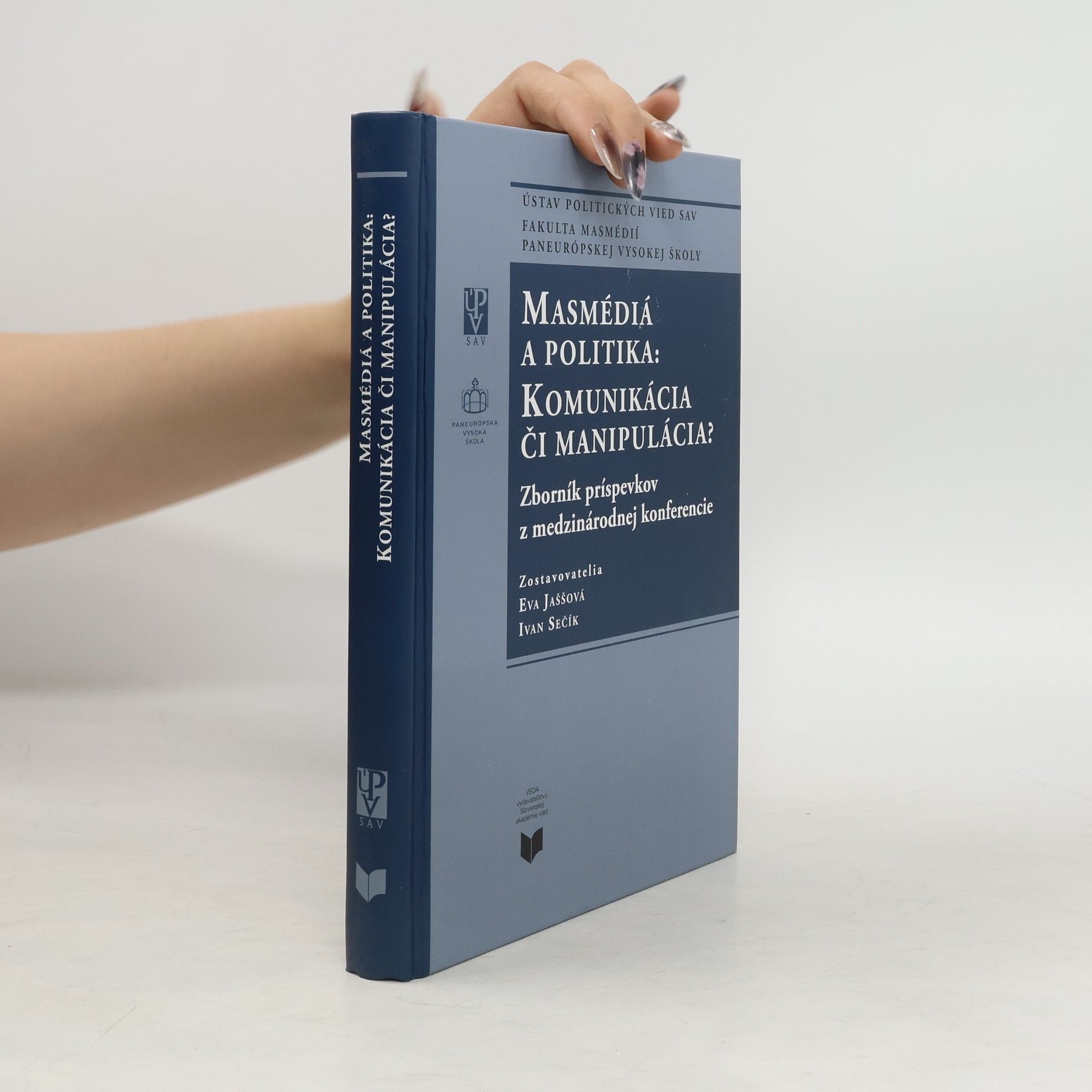VEDA vydavatelstvo Masmédiá a politika: Komunikácia či manipulácia?