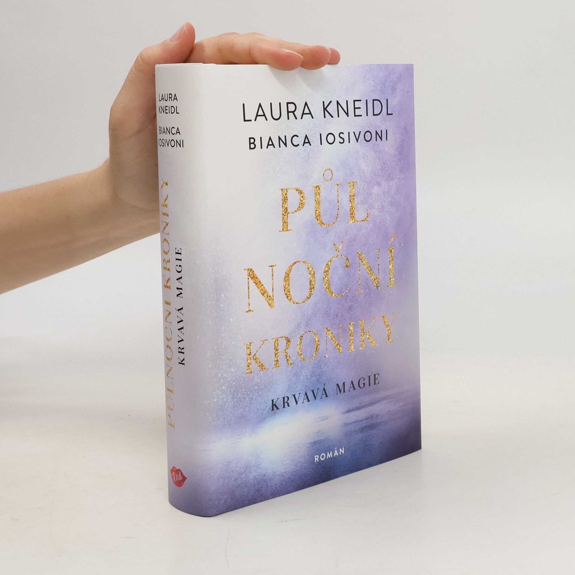 Laura Kneidl Půlnoční kroniky. Krvavá magie