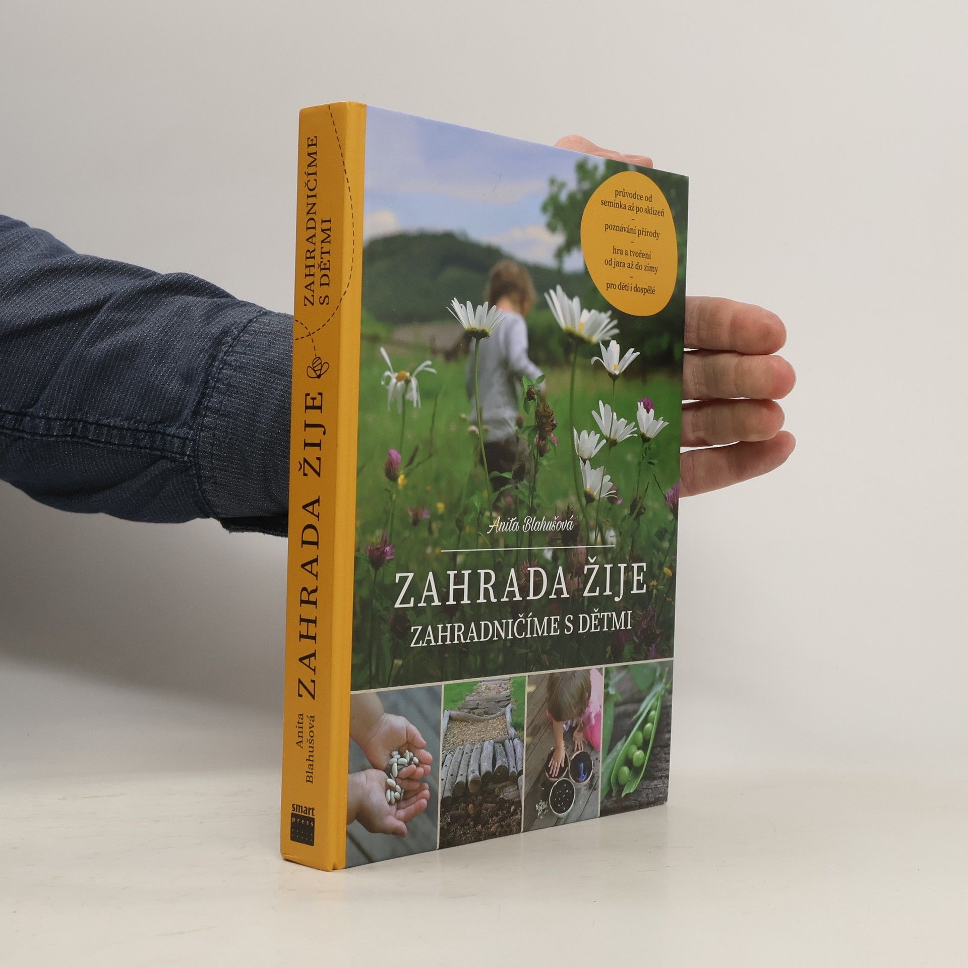 Anita Blahušová Zahrada žije - zahradničíme s dětmi