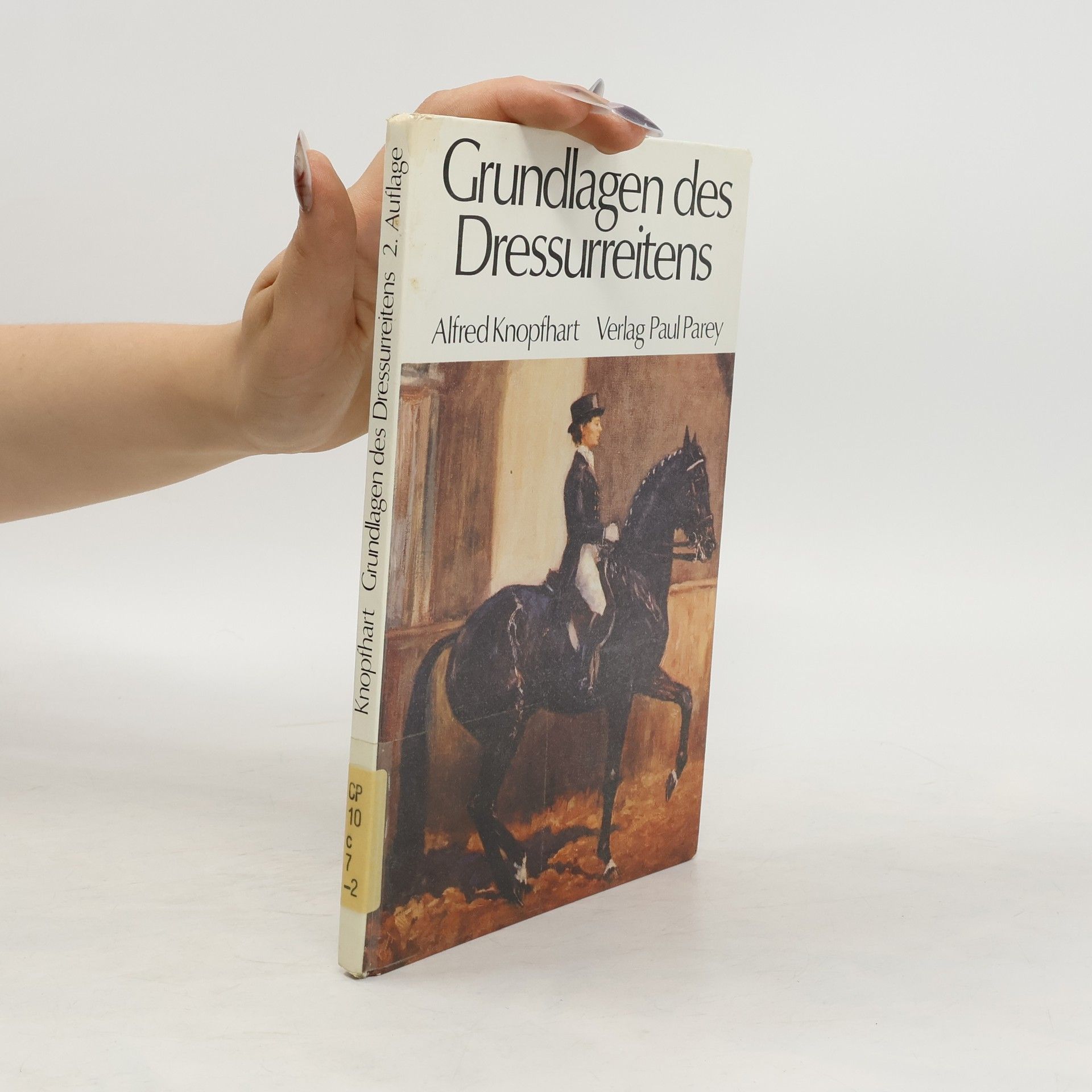Alfred Knopfhart Grundlagen des Dressurreitens