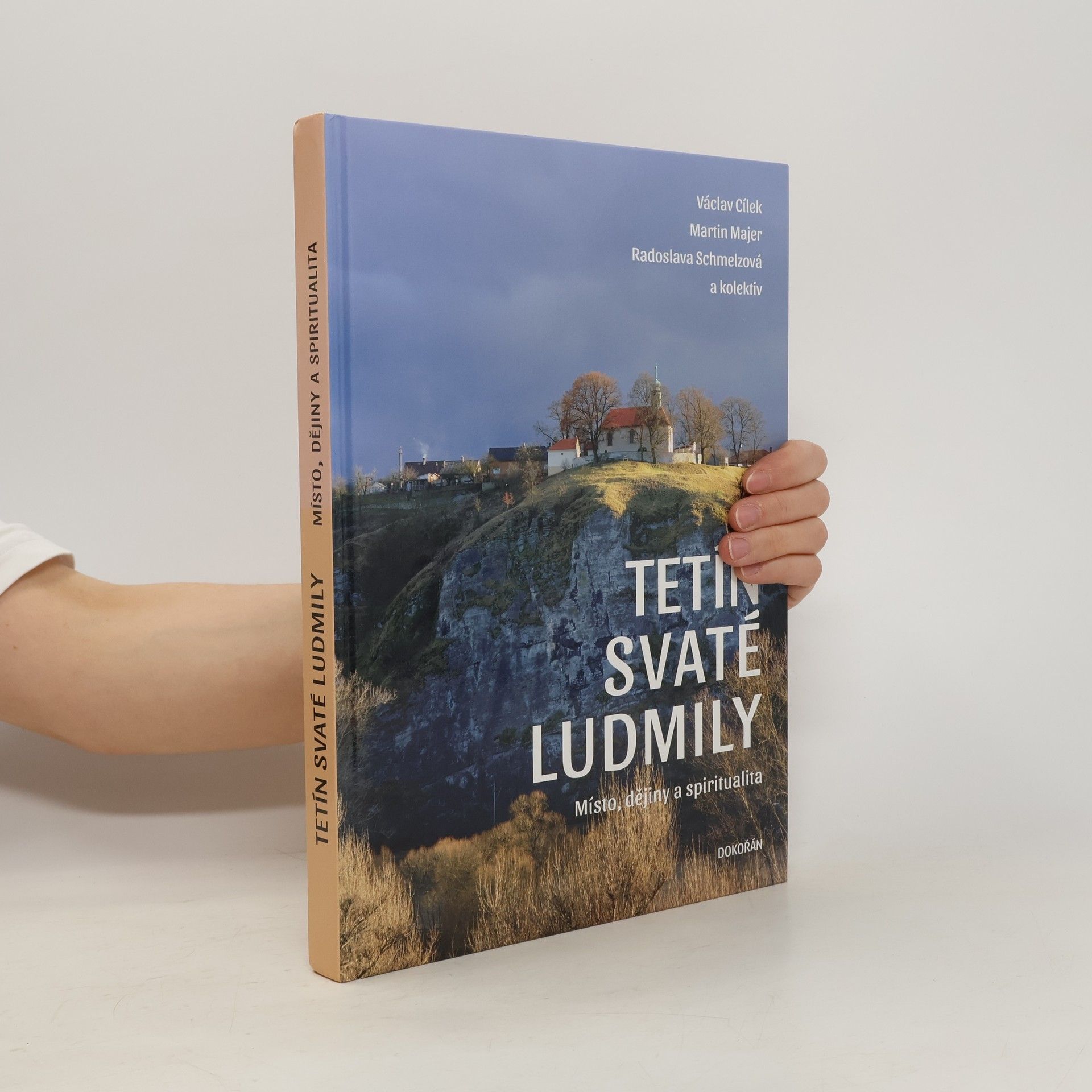 Collectif d'auteurs Tetín svaté Ludmily. Místo, dějiny a spiritualita