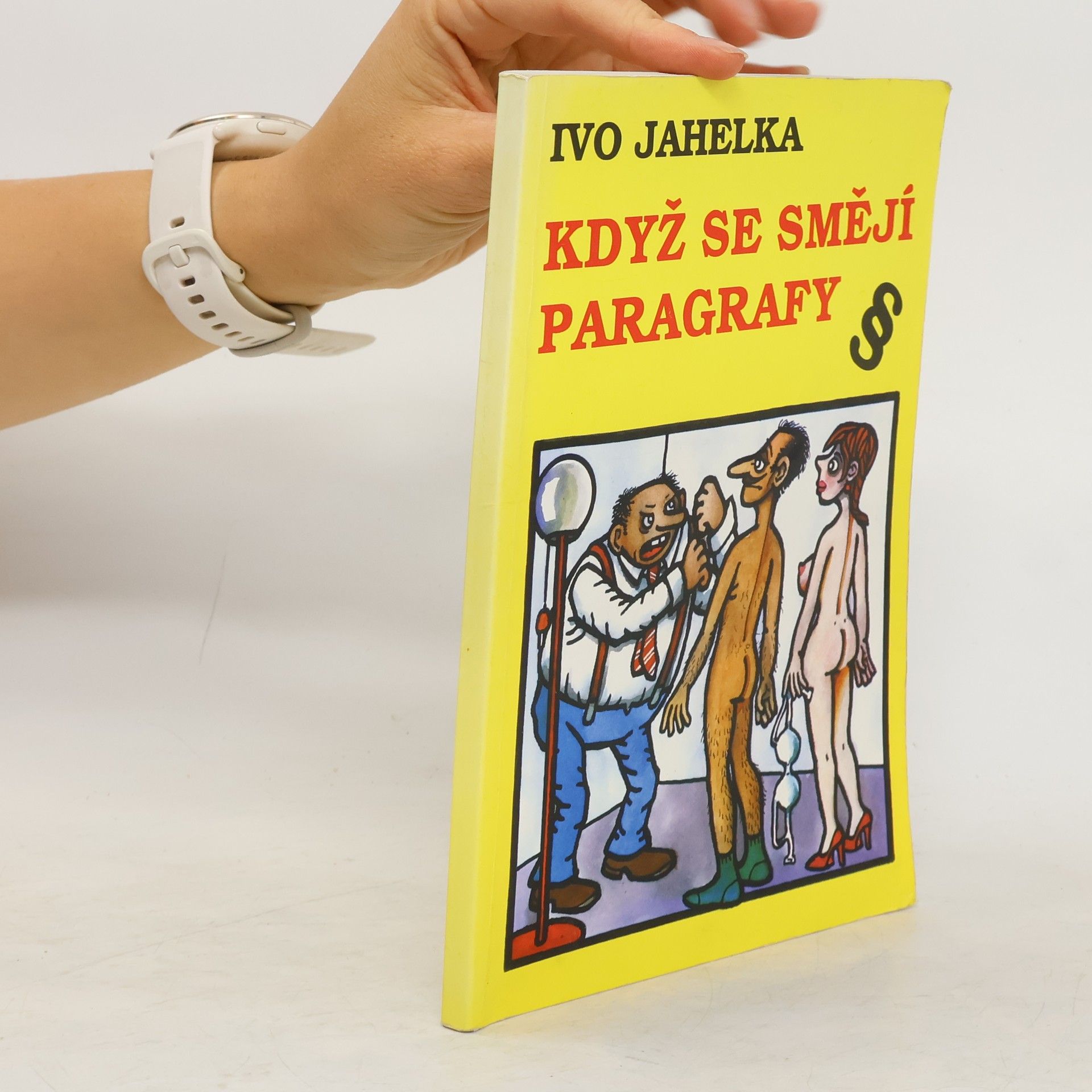 Ivo Jahelka Když se smějí paragrafy