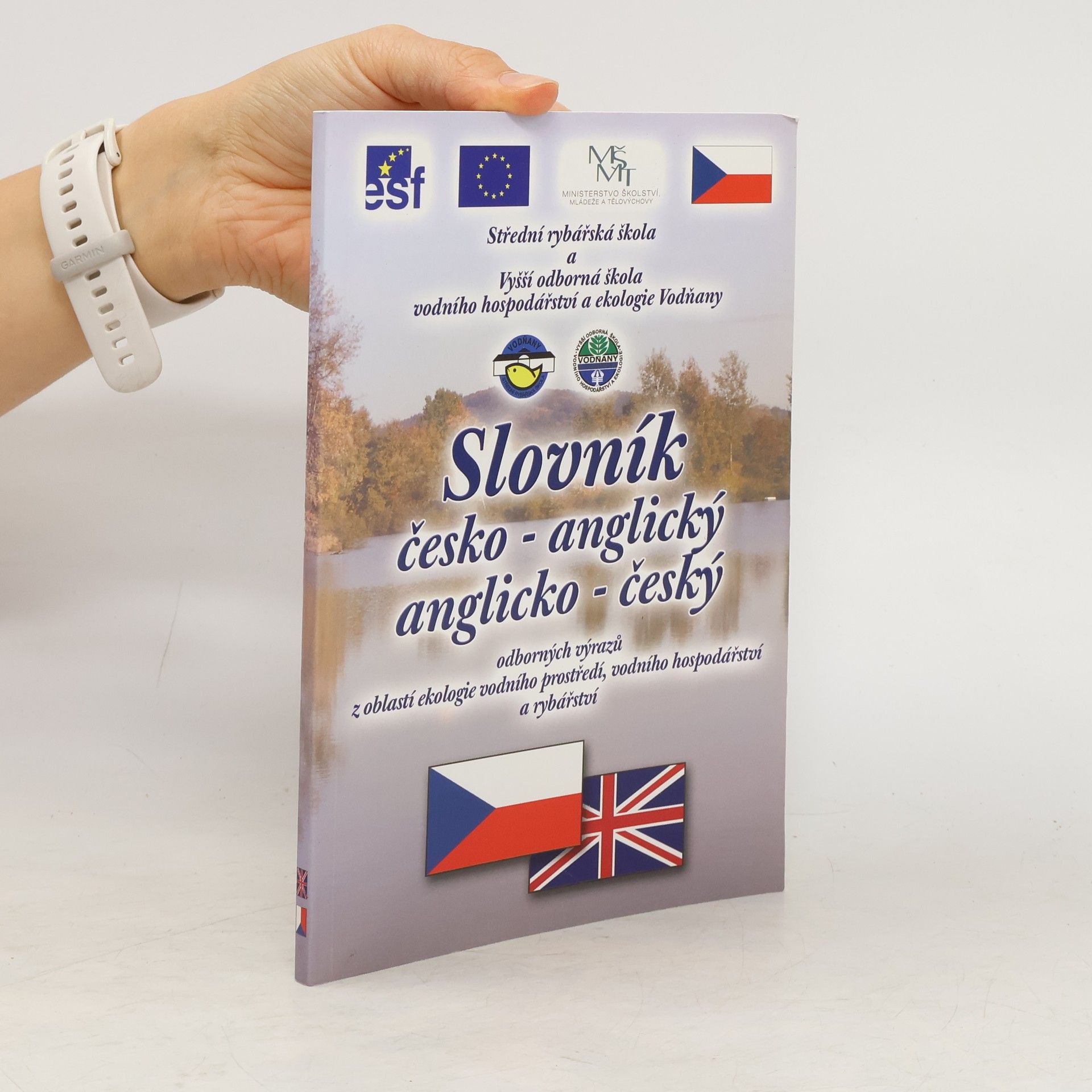 Andrea Malíková Slovník česko-anglický, anglicko-český odborných výrazů z oblastí ekologie vodního prostředí, vodního hospodářství a rybářství