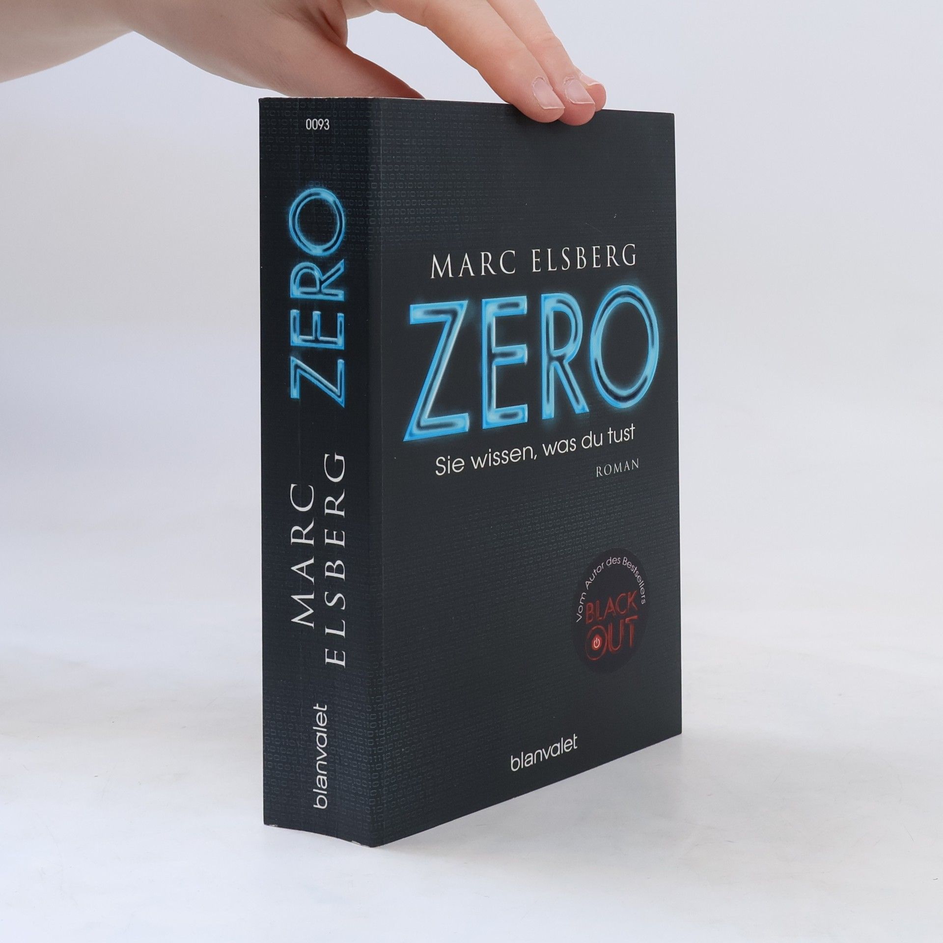 Marc Elsberg Zero. Sie wissen, was du tust