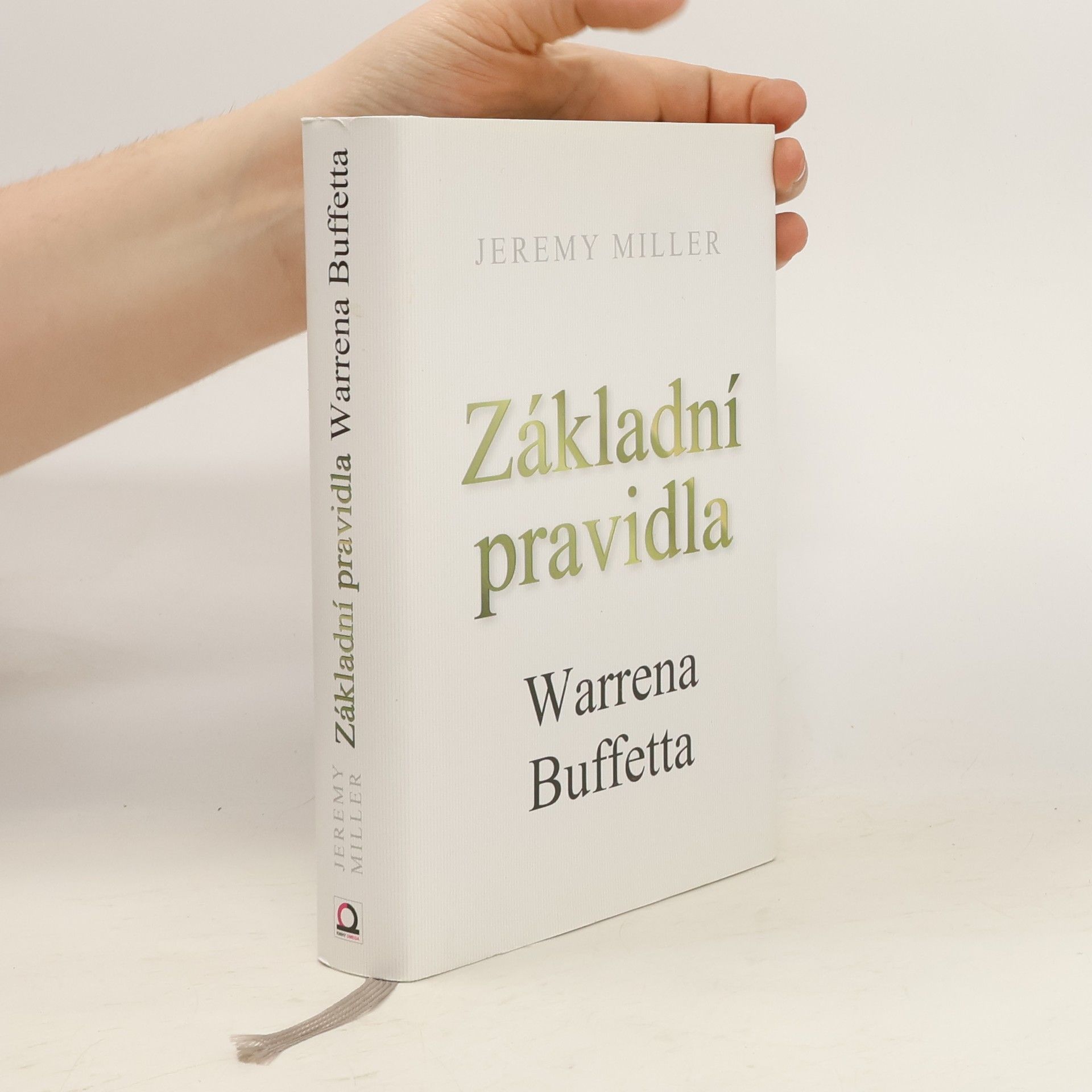 Jeremy Miller Základní pravidla Warrena Buffetta